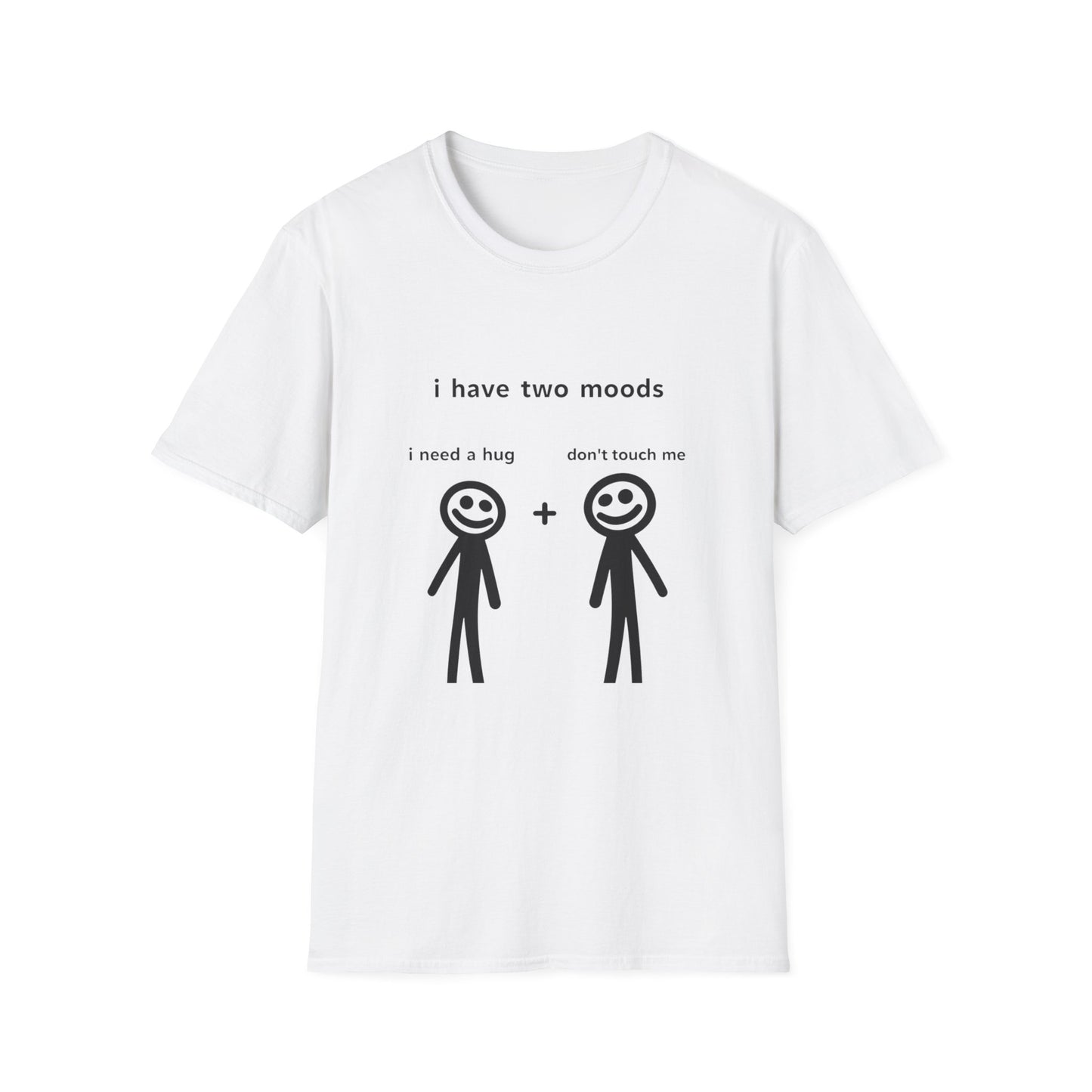 Funny Mood Graphic T-Shirt - "I Have Two Moods: I Need A Hug + Don’t Touch Me"