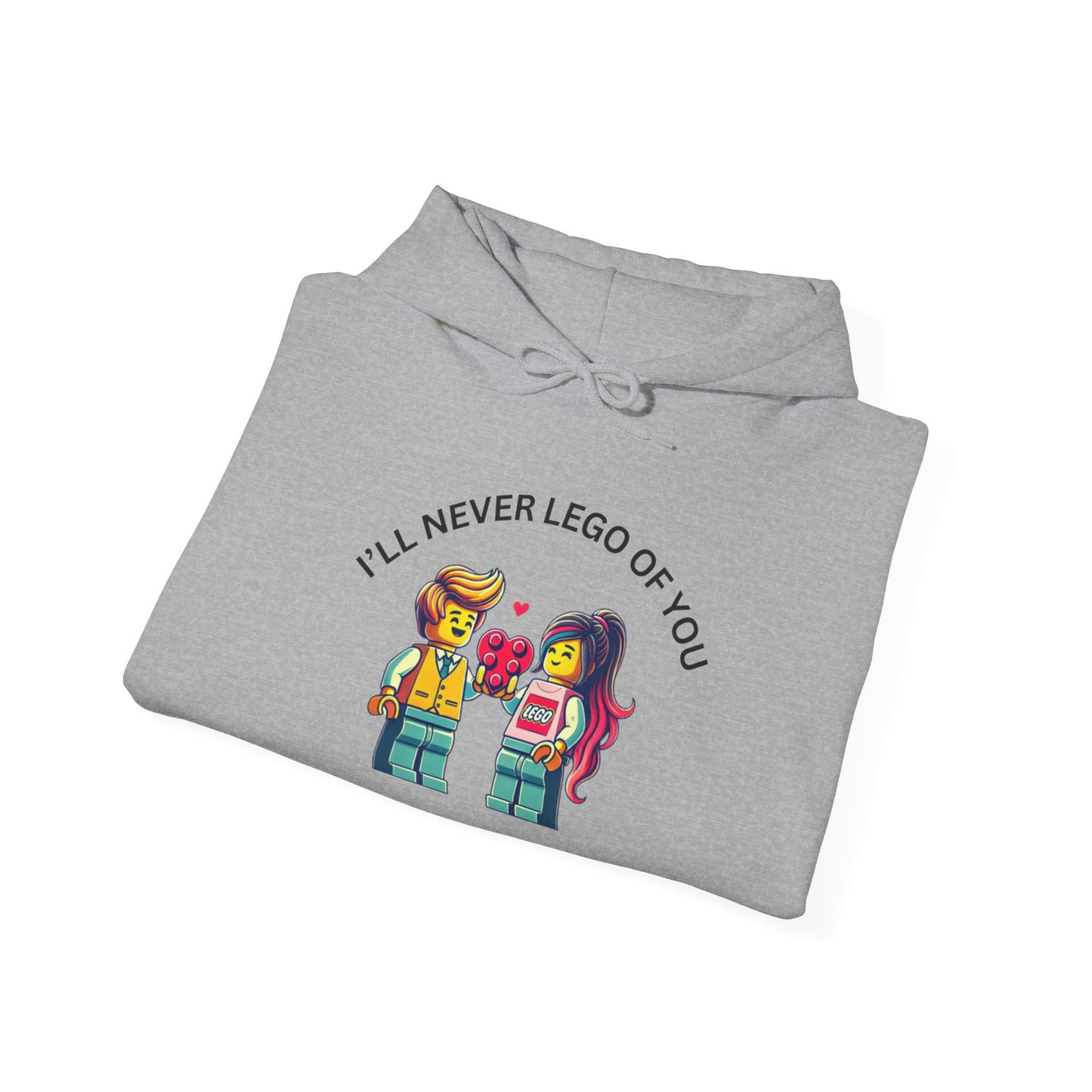 I'll Never LEt GO Heavy Cotton Valentines Day Hoodie Sweatshirt