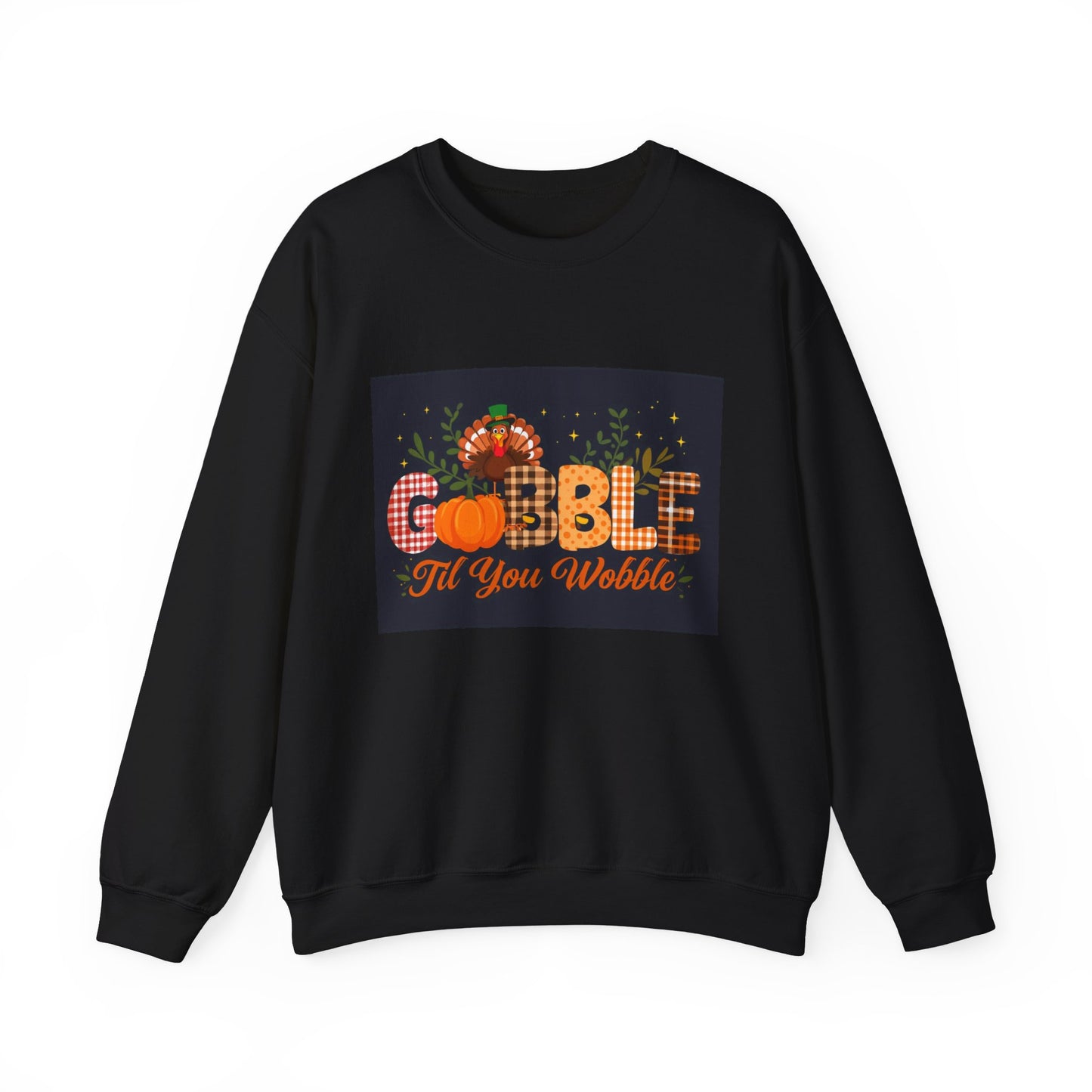 Gobble Till You Wobble Unisex Heavy Blend Crewneck Sweatshirt Printify