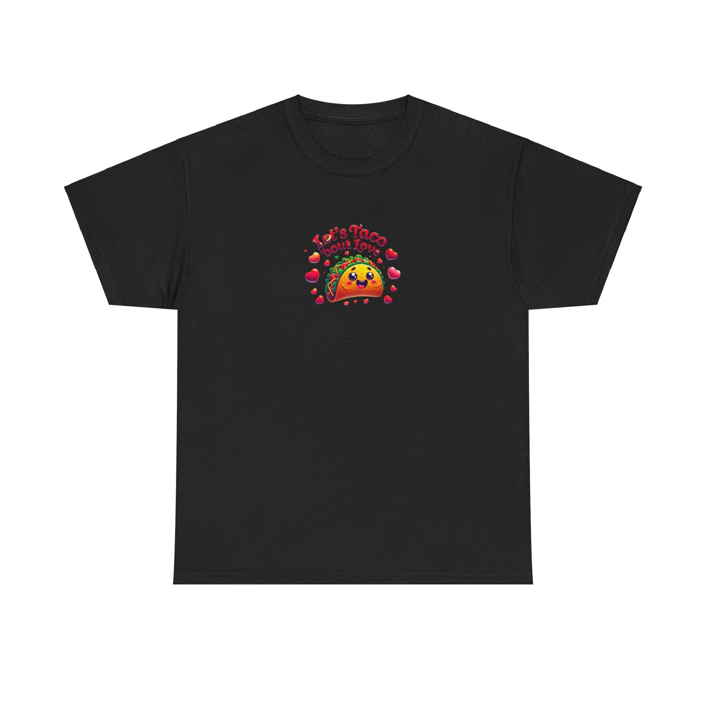 Lets Taco Bout Love Heavy Cotton Valentines Day T-Shirt