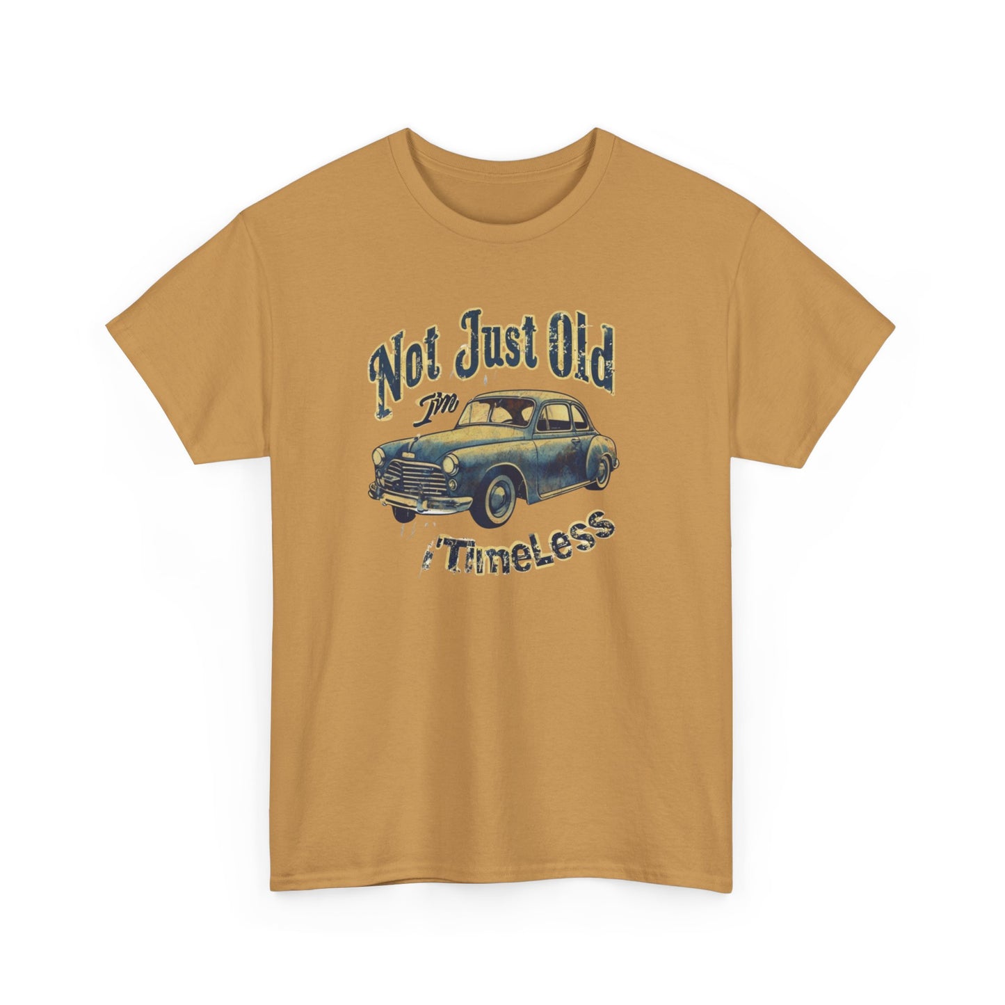 I'm Not Just Old I'm Timeless Unisex Heavy Cotton Tee Printify