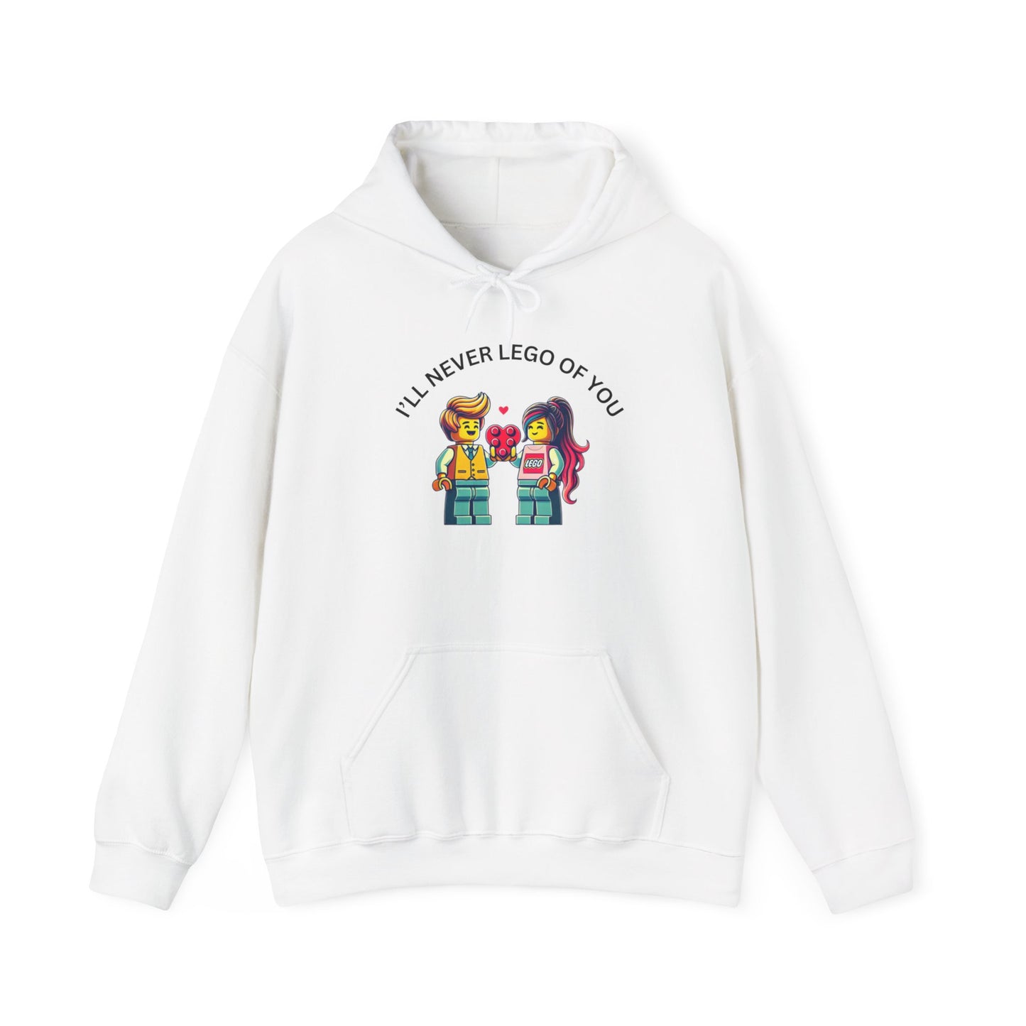 I'll Never LEt GO Heavy Cotton Valentines Day Hoodie Sweatshirt