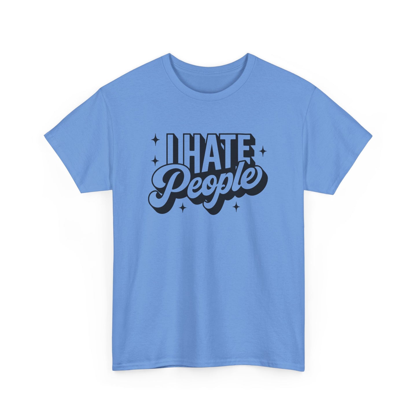 Sarcastic T-Shirt I Hate People Shirt For Her