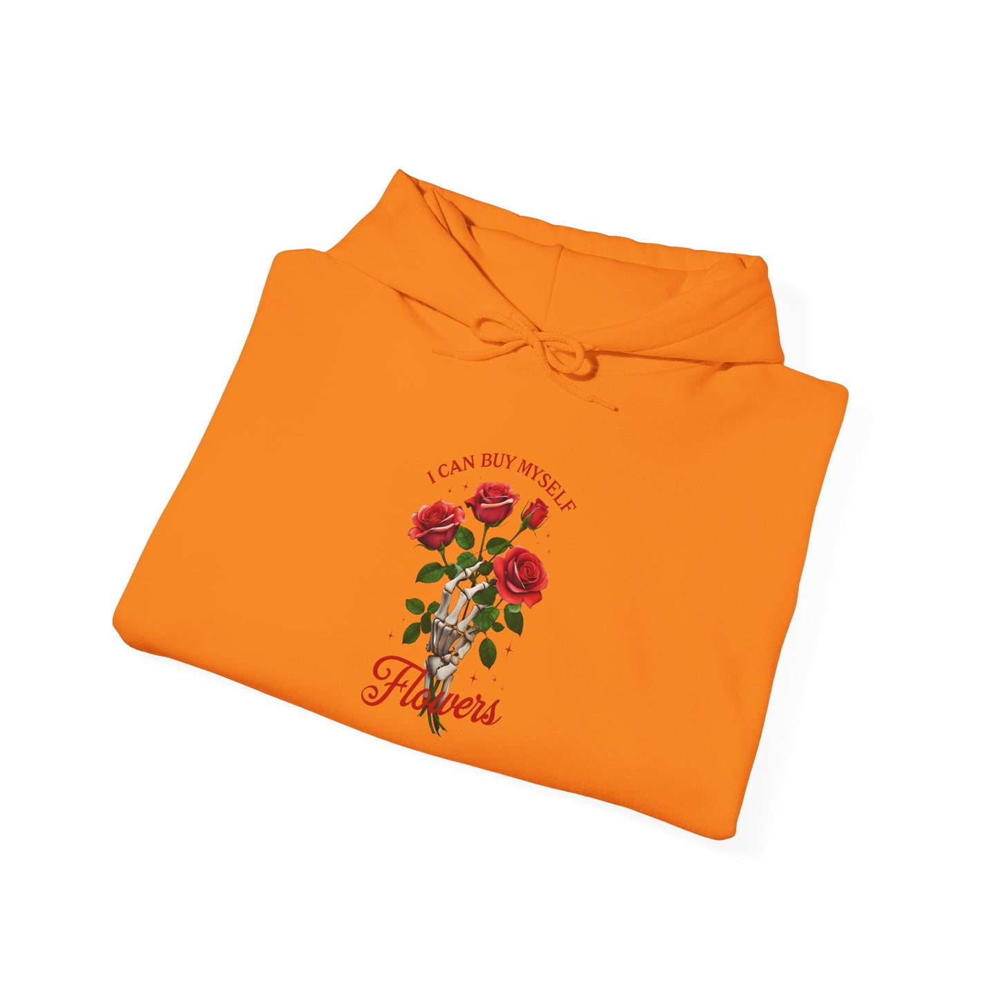 Hoodie Hooded Sweatshirt I Can Buy Myself Flowers Valentines For Her