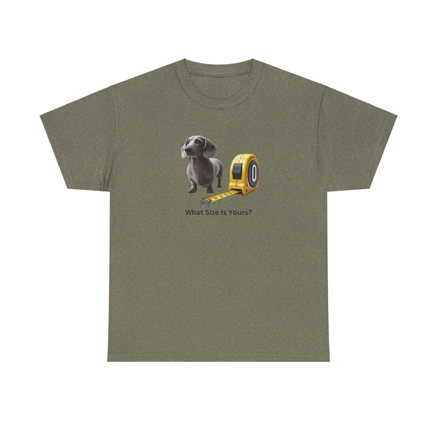 What Size Is Yours Wiener Dog Unisex Heavy Cotton Tee