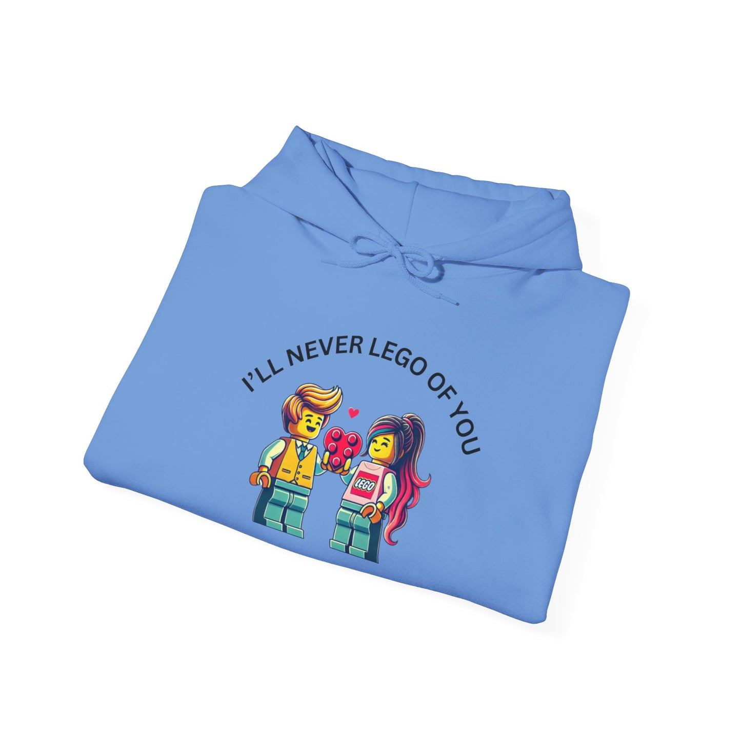 I'll Never LEt GO Heavy Cotton Valentines Day Hoodie Sweatshirt
