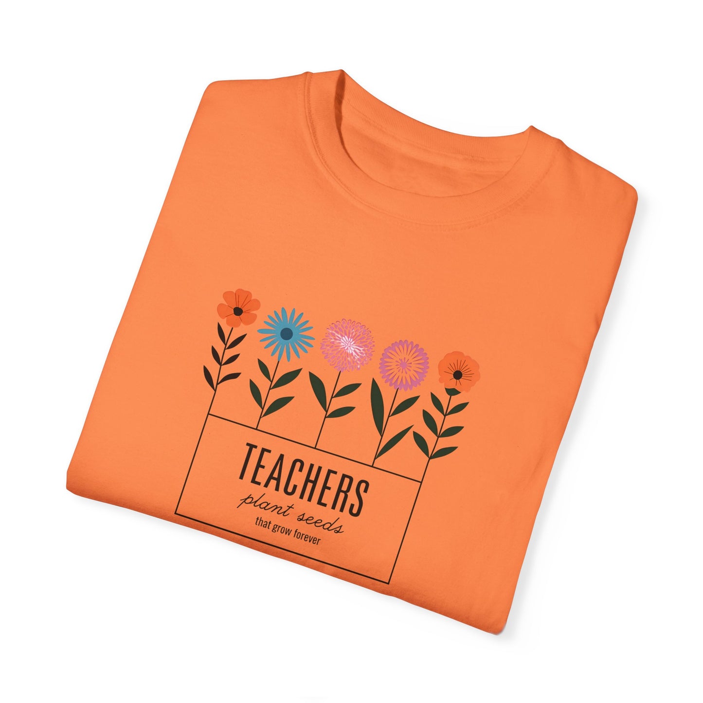 Teacher Plant Seeds T-Shirt Gift For Teachers