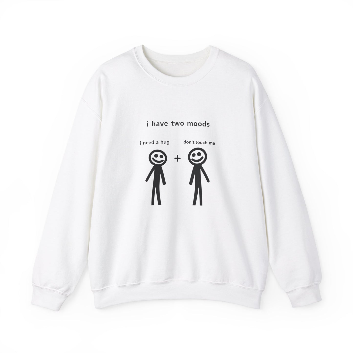 Humorous Crewneck Sweatshirt - "I Have Two Moods" - Perfect for Introverts