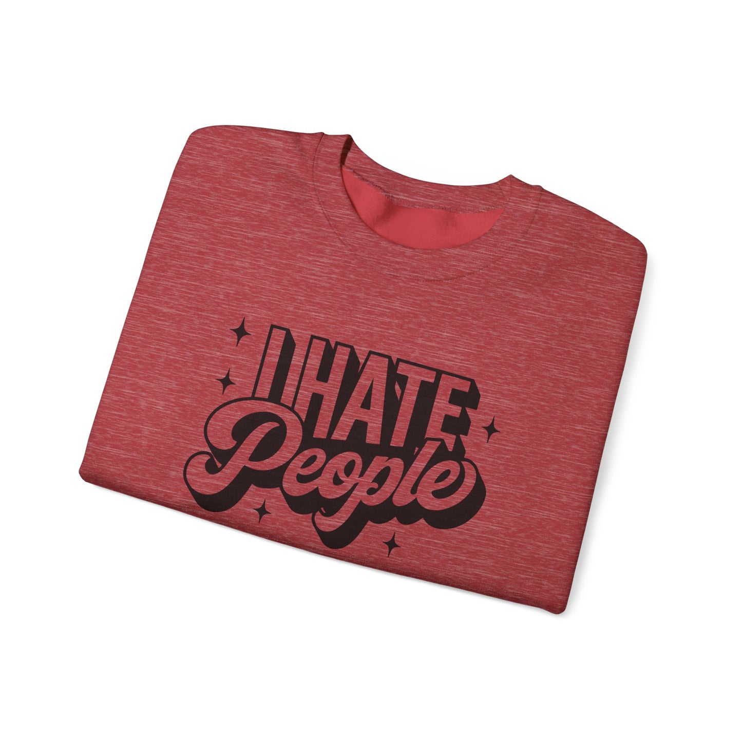 Sweatshirt I Hate People Sarcastic Shirt Gift For Her