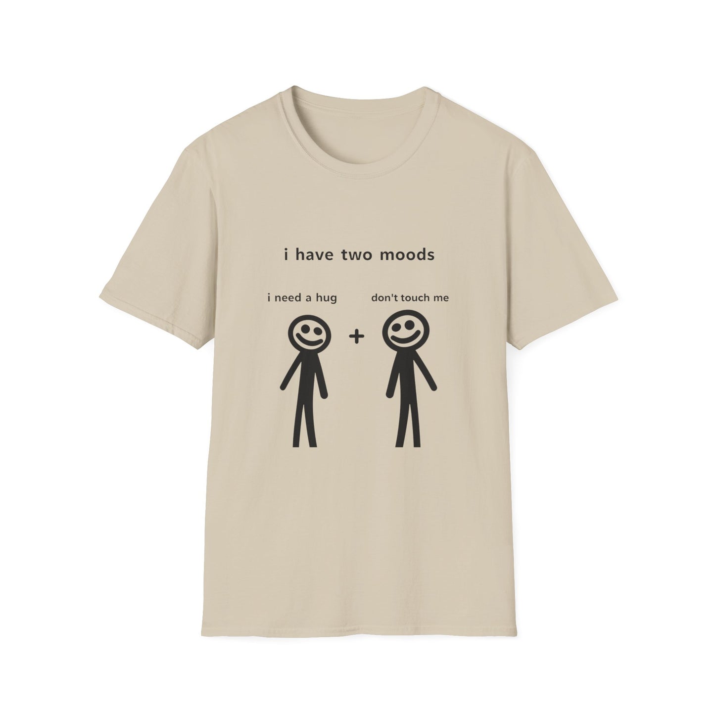 Funny Mood Graphic T-Shirt - "I Have Two Moods: I Need A Hug + Don’t Touch Me"