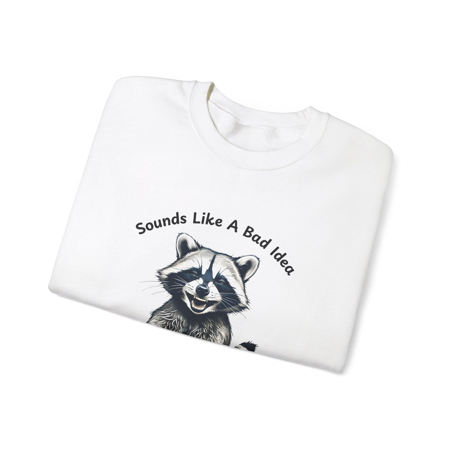 Vintage Sweatshirt Raccoon Sounds Like A Bad Idea