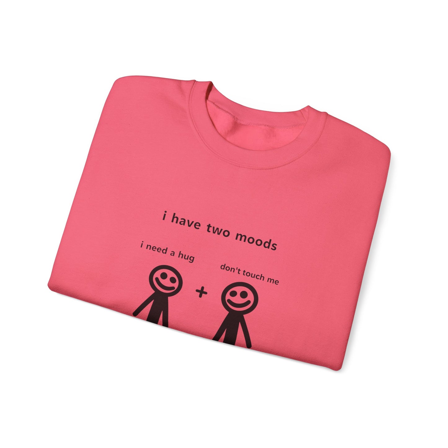 Humorous Crewneck Sweatshirt - "I Have Two Moods" - Perfect for Introverts