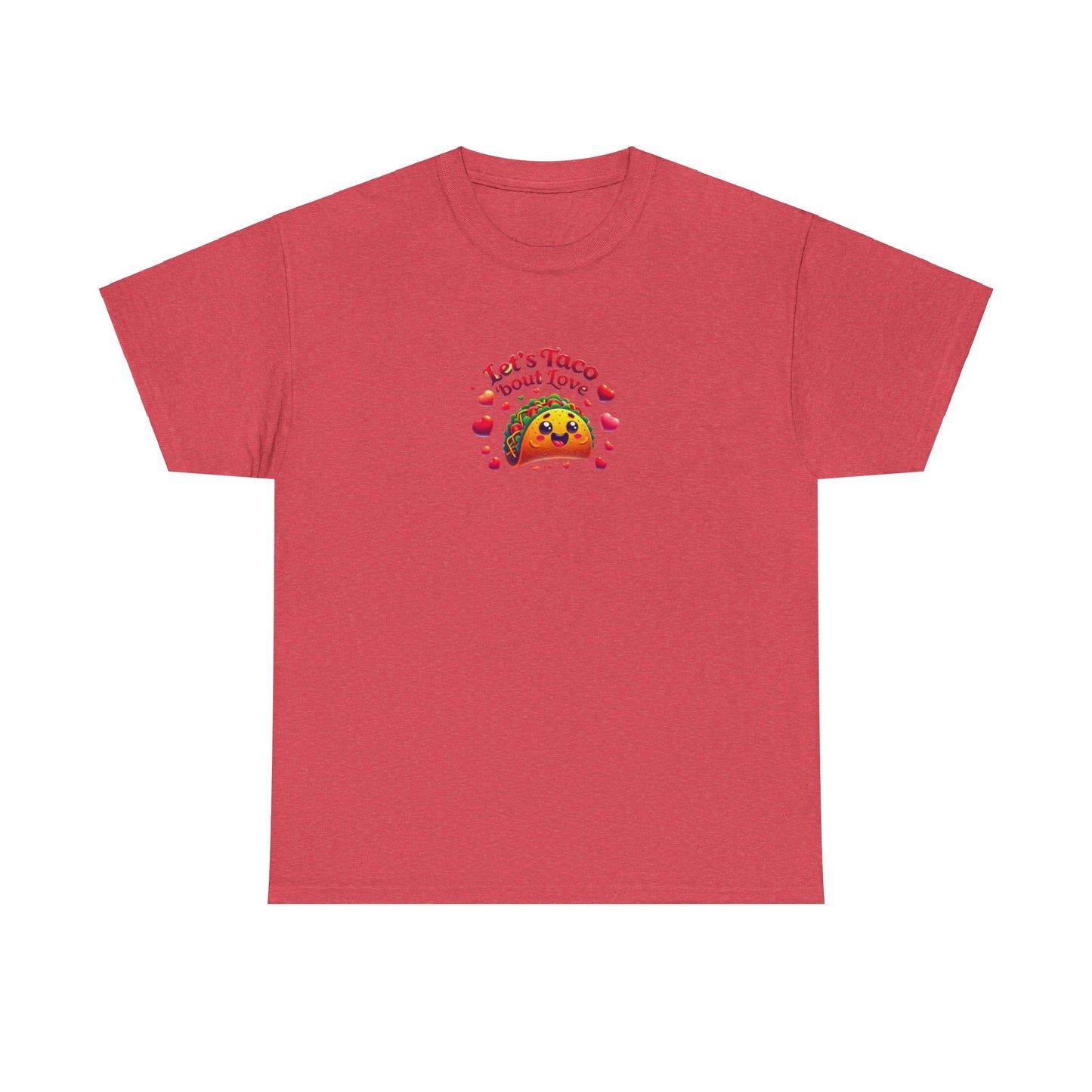 Lets Taco Bout Love Heavy Cotton Valentines Day T-Shirt