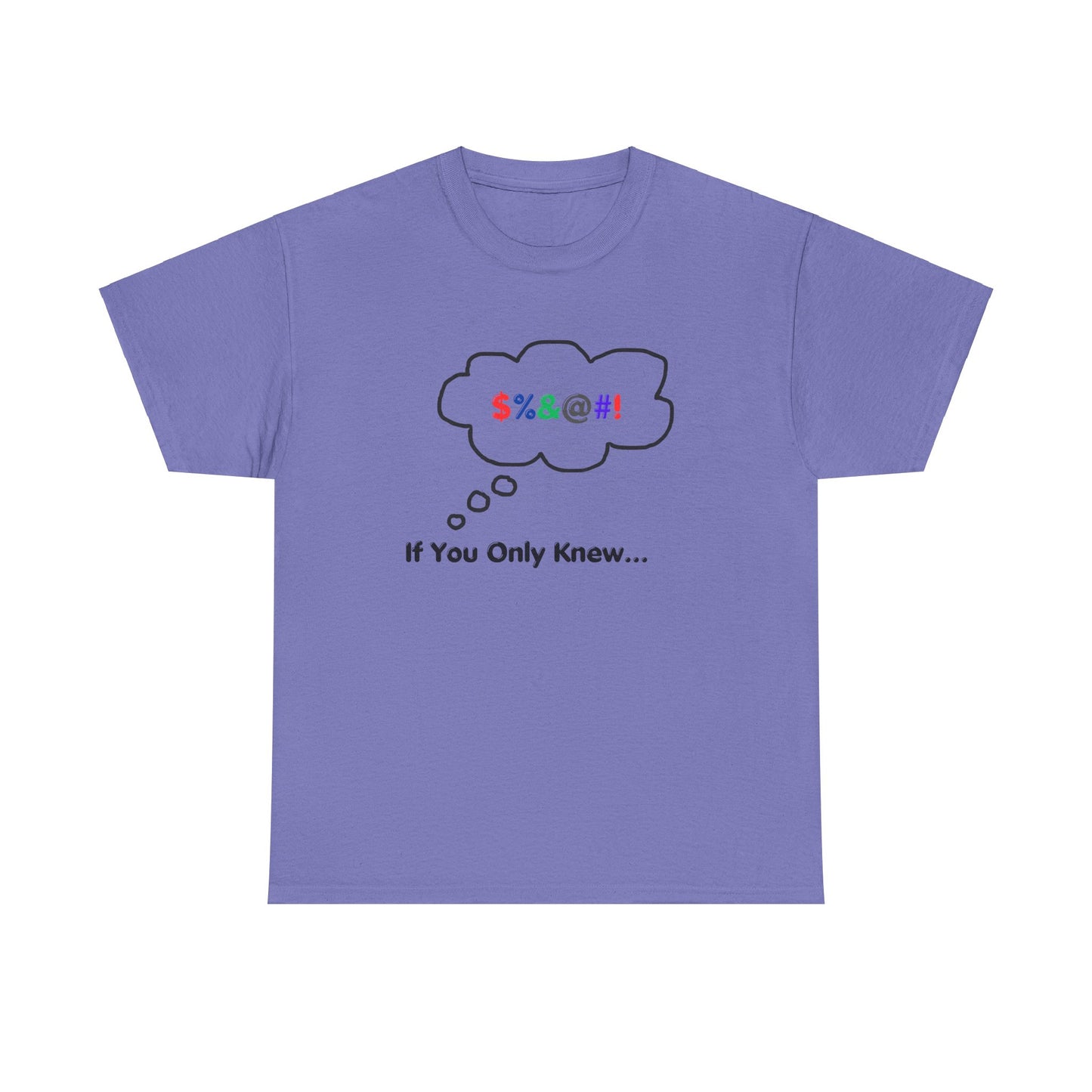 T-Shirt If You Only Knew Crazy Shirt