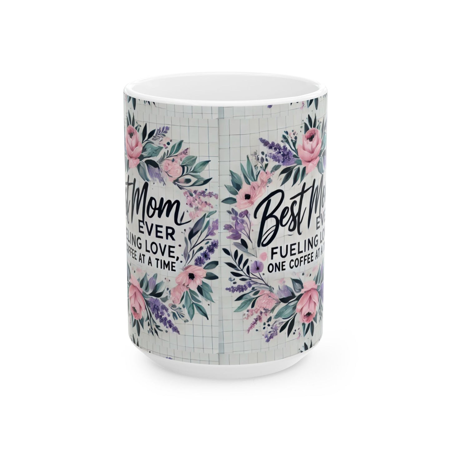 Best Mom Ever Ceramic Coffee Mug, (11oz, 15oz) Printify