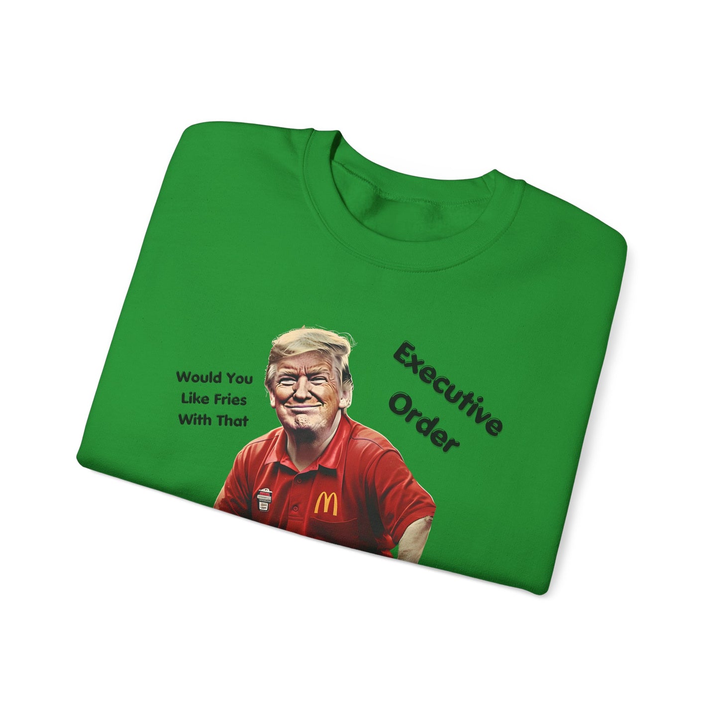 Trump Executive Orders Sweatshirt - Gift For Her Him