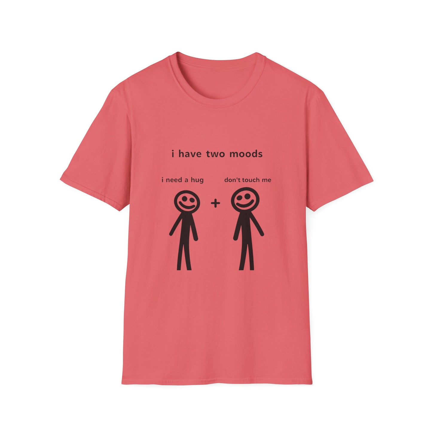 Funny Mood Graphic T-Shirt - "I Have Two Moods: I Need A Hug + Don’t Touch Me"