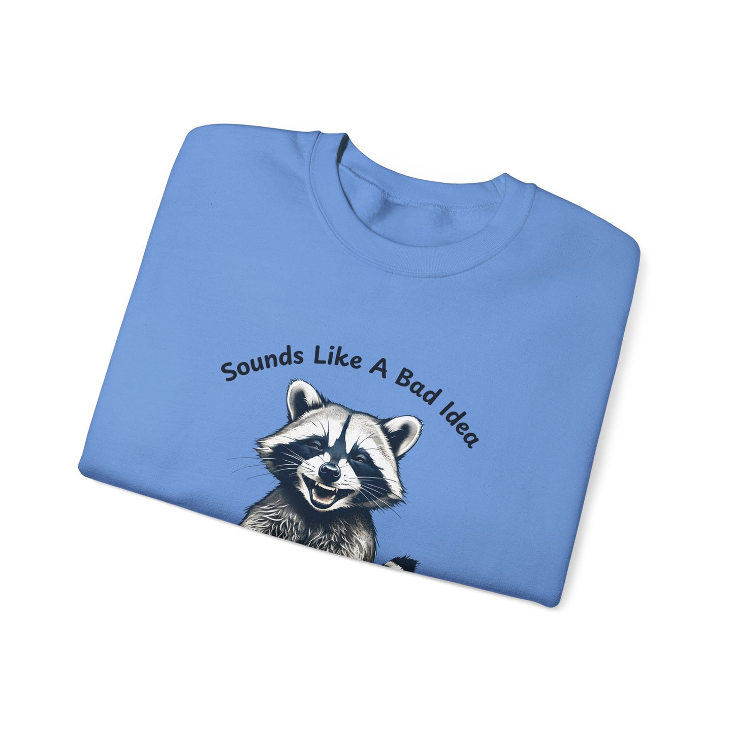 Vintage Sweatshirt Raccoon Sounds Like A Bad Idea