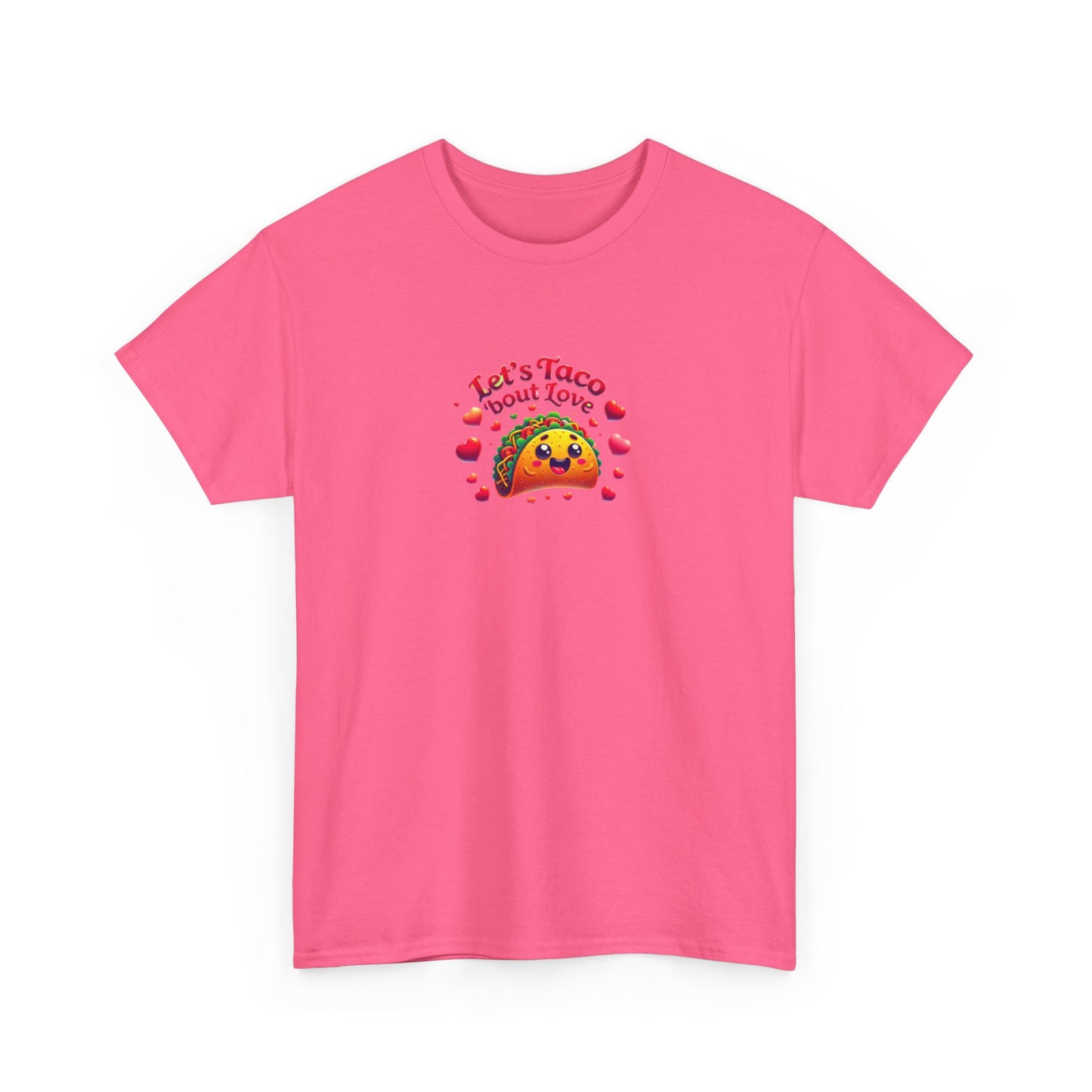 Lets Taco Bout Love Heavy Cotton Valentines Day T-Shirt