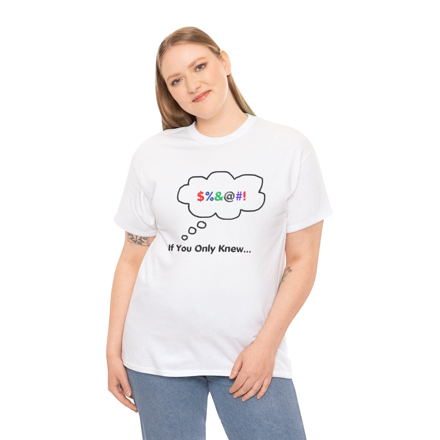 T-Shirt If You Only Knew Crazy Shirt