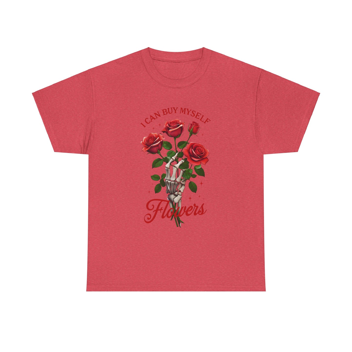 T-Shirt I Can Buy Myself Flowers Valentines Tee