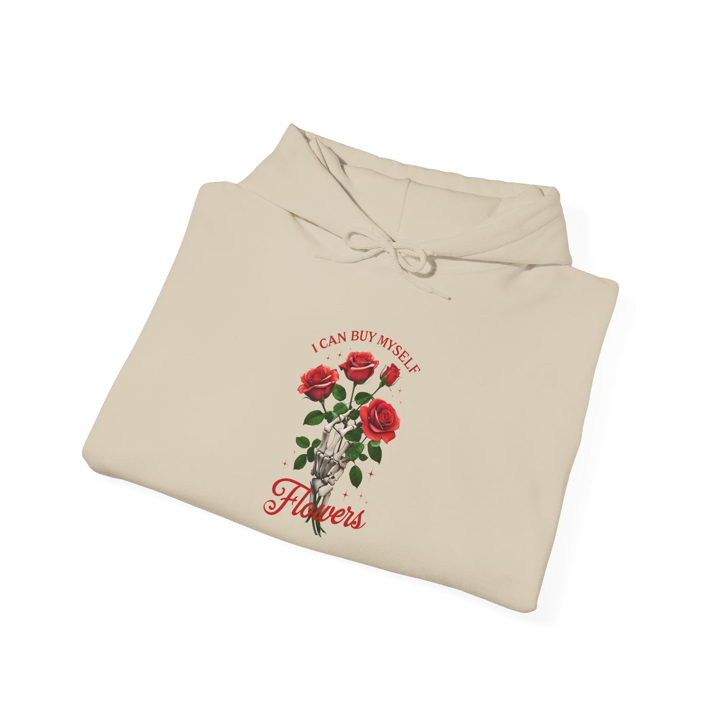Hoodie Hooded Sweatshirt I Can Buy Myself Flowers Valentines For Her