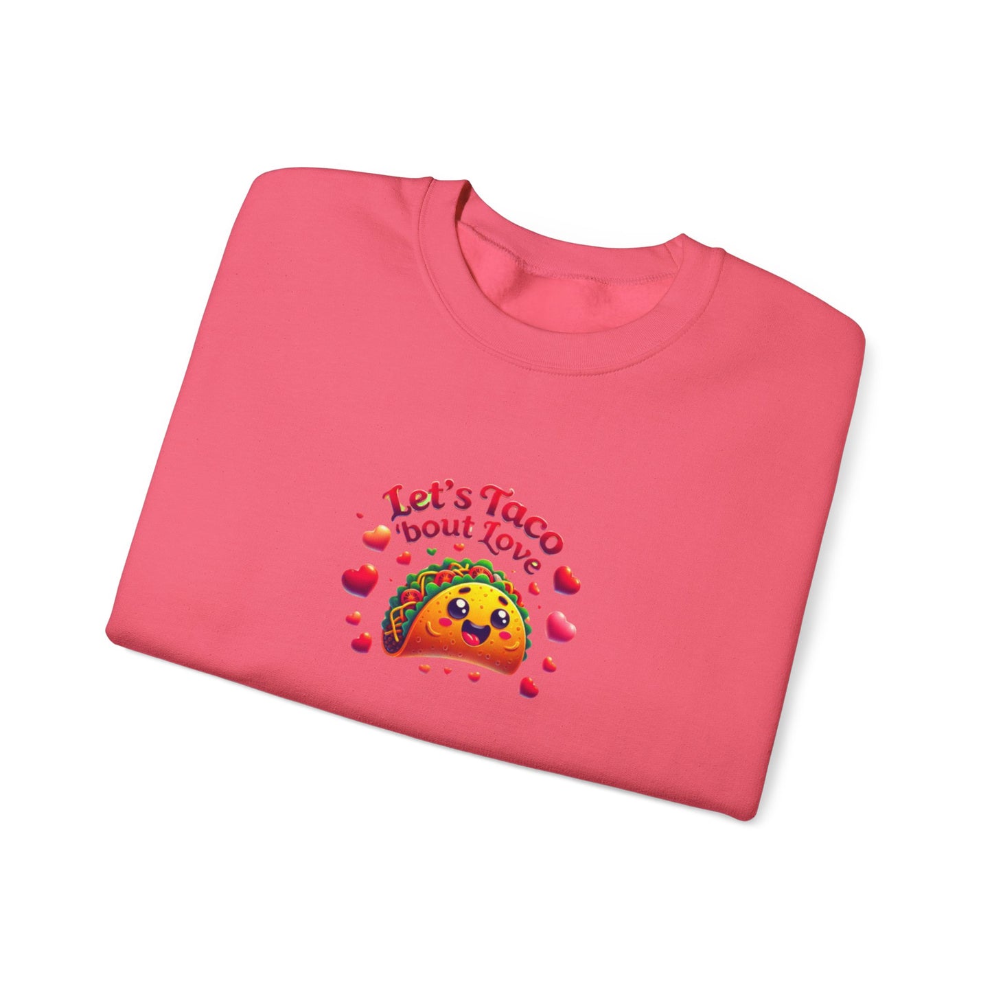 Lets Taco Bout Love Heavy Cotton Valentines Day Sweatshirt
