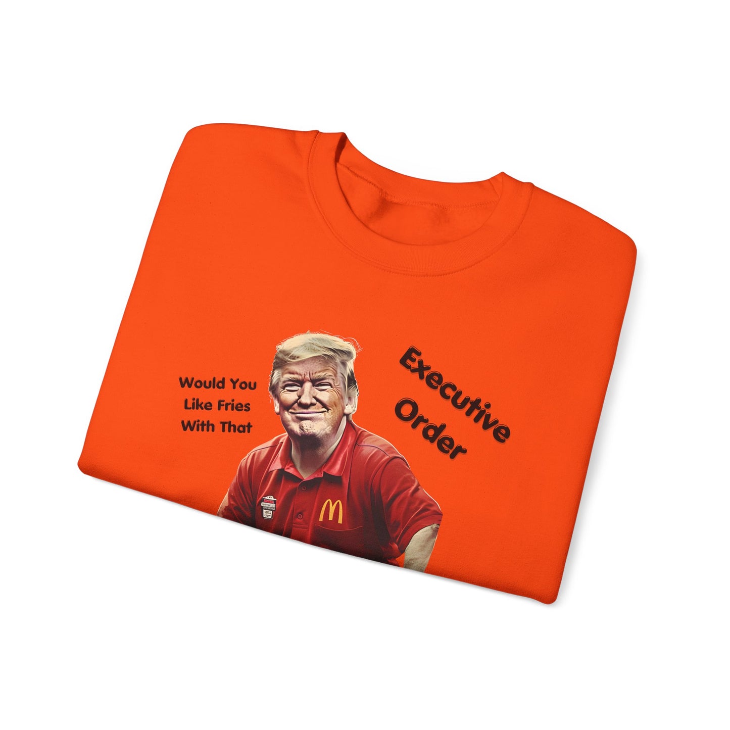 Trump Executive Orders Sweatshirt - Gift For Her Him