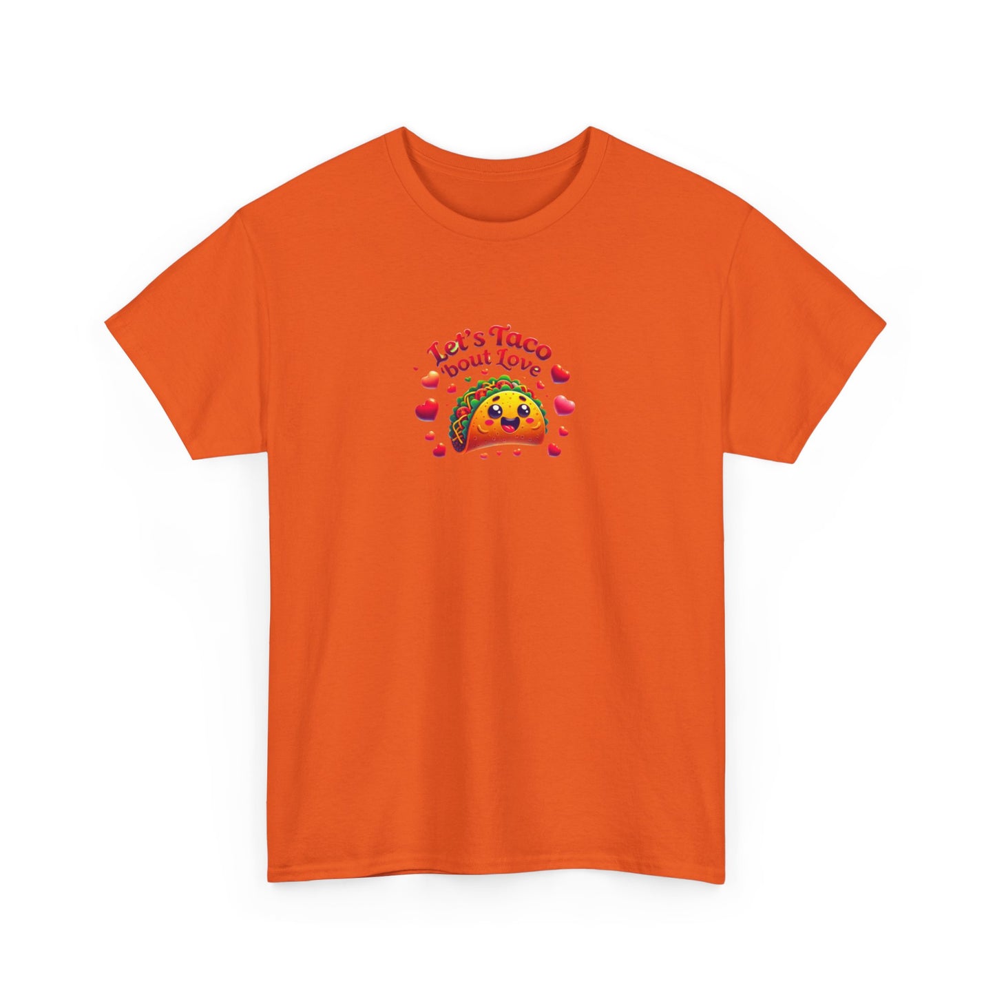 Lets Taco Bout Love Heavy Cotton Valentines Day T-Shirt