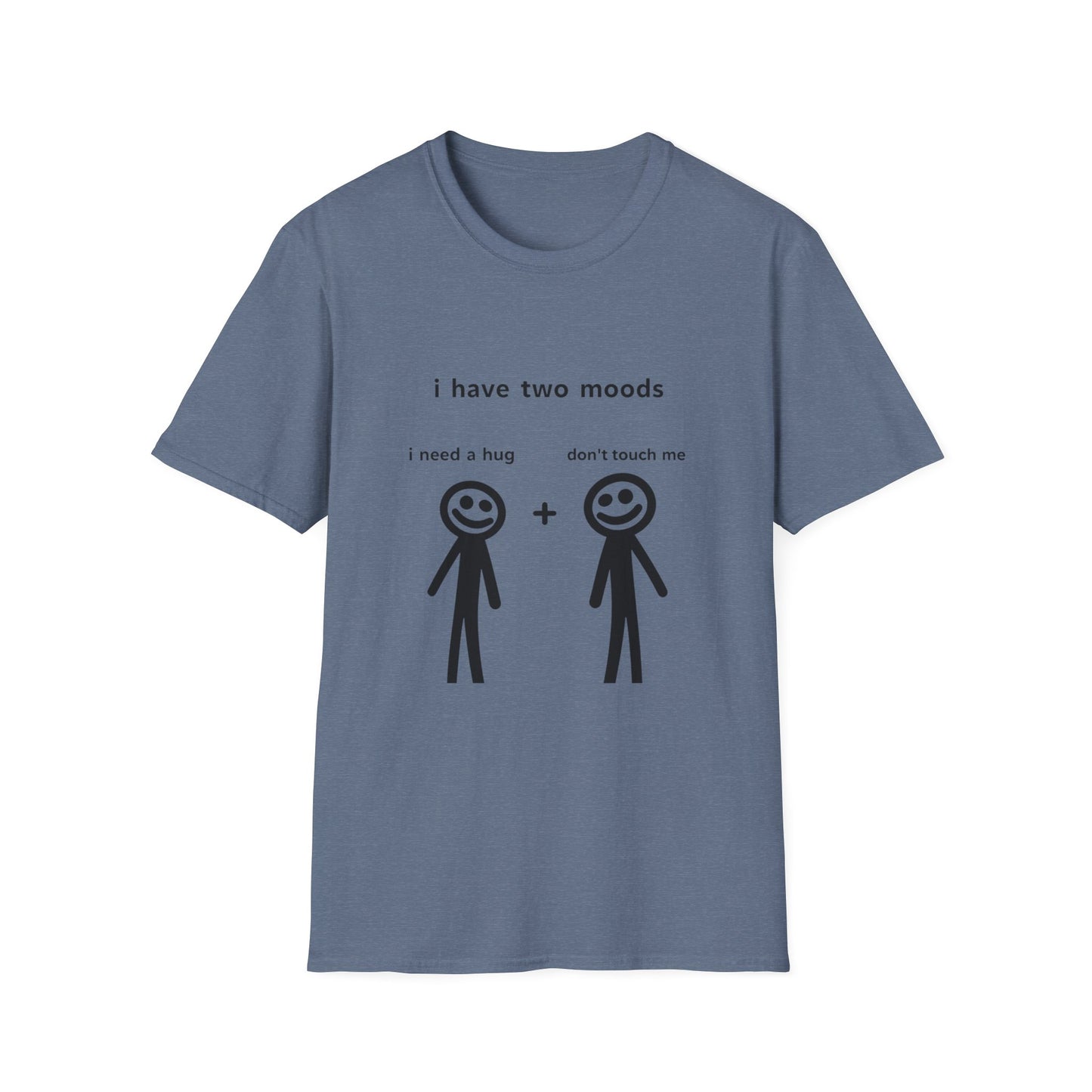 Funny Mood Graphic T-Shirt - "I Have Two Moods: I Need A Hug + Don’t Touch Me"
