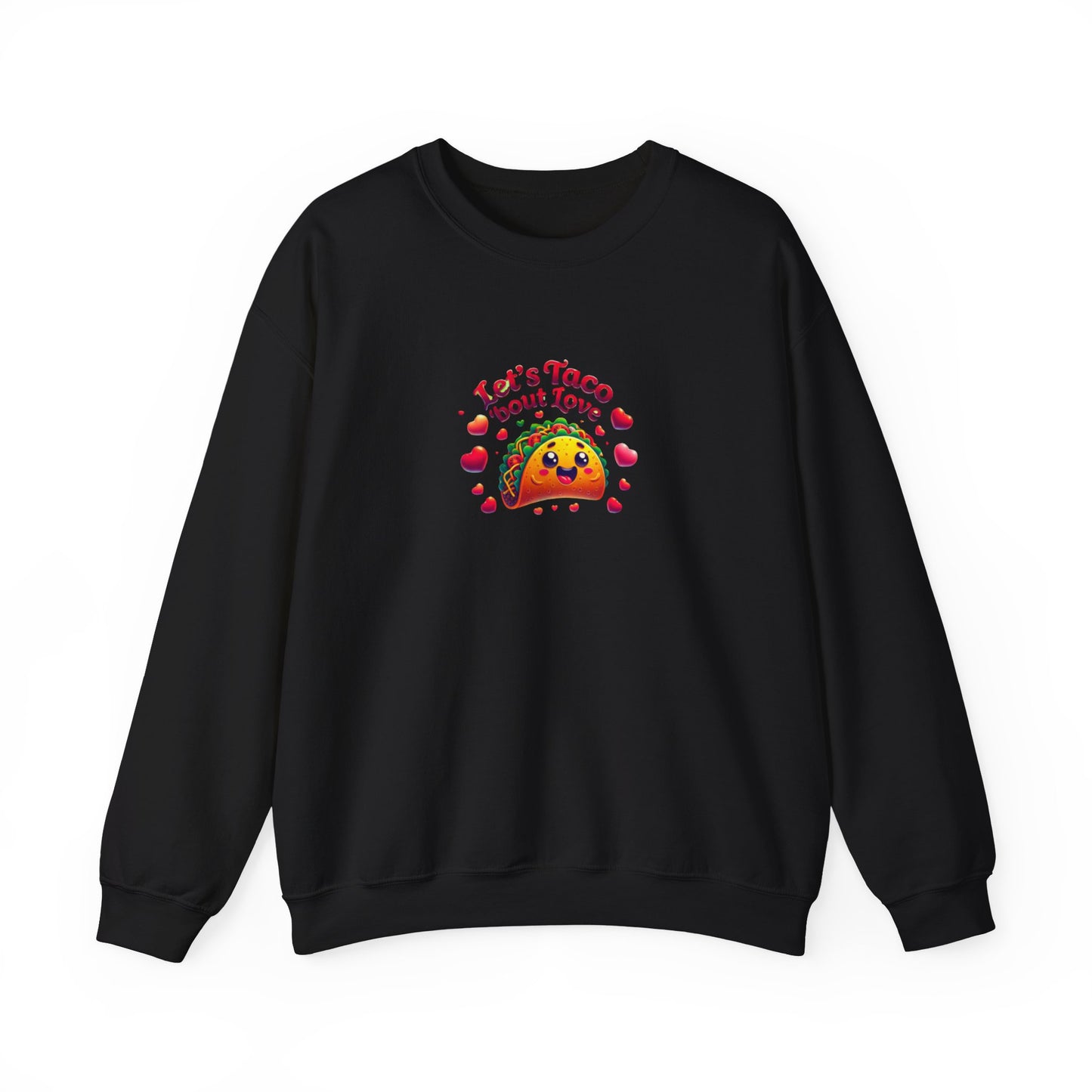 Lets Taco Bout Love Heavy Cotton Valentines Day Sweatshirt