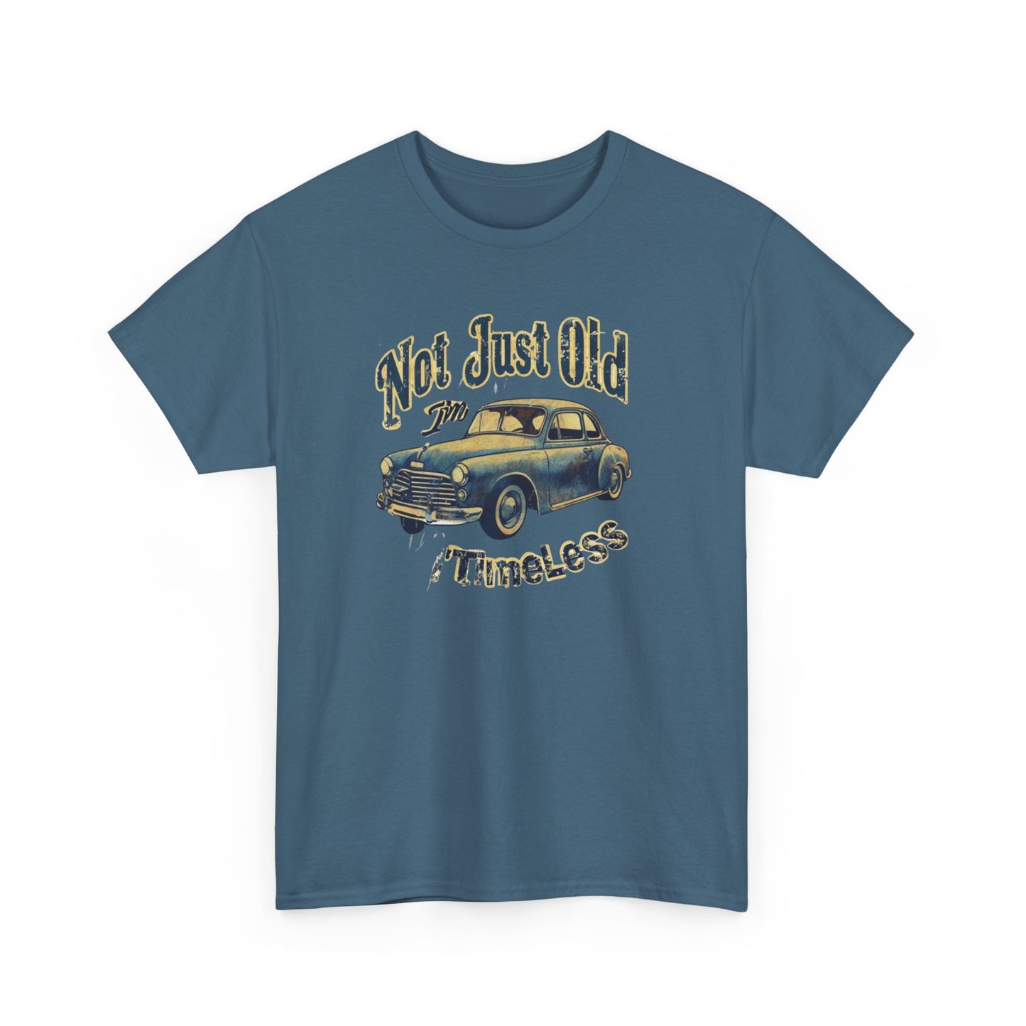 I'm Not Just Old I'm Timeless Unisex Heavy Cotton Tee Printify