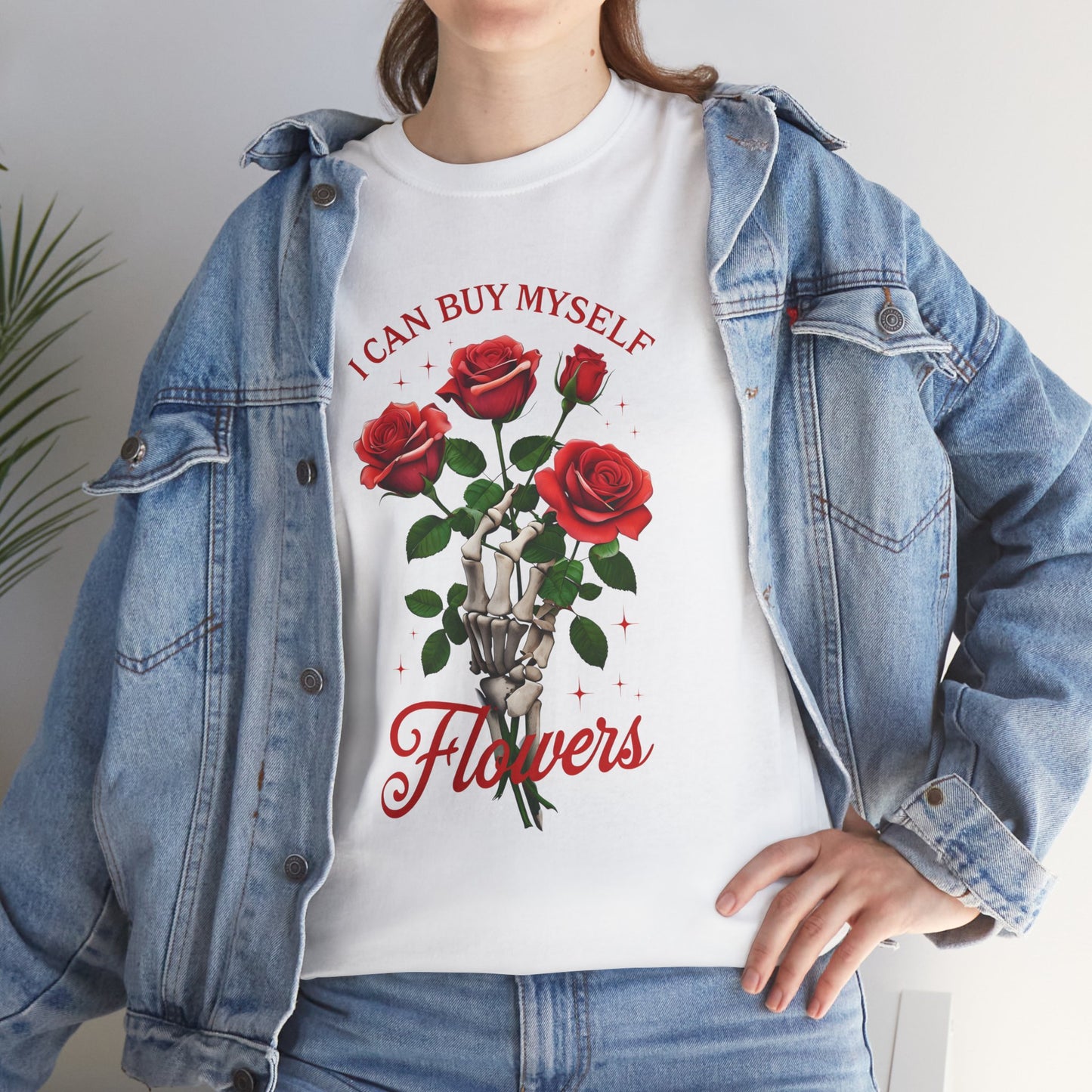 T-Shirt I Can Buy Myself Flowers Valentines Tee