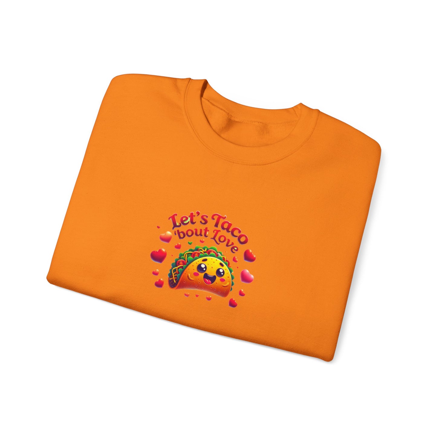 Lets Taco Bout Love Heavy Cotton Valentines Day Sweatshirt