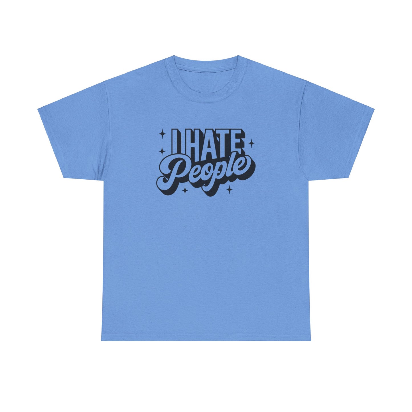 Sarcastic T-Shirt I Hate People Shirt For Her