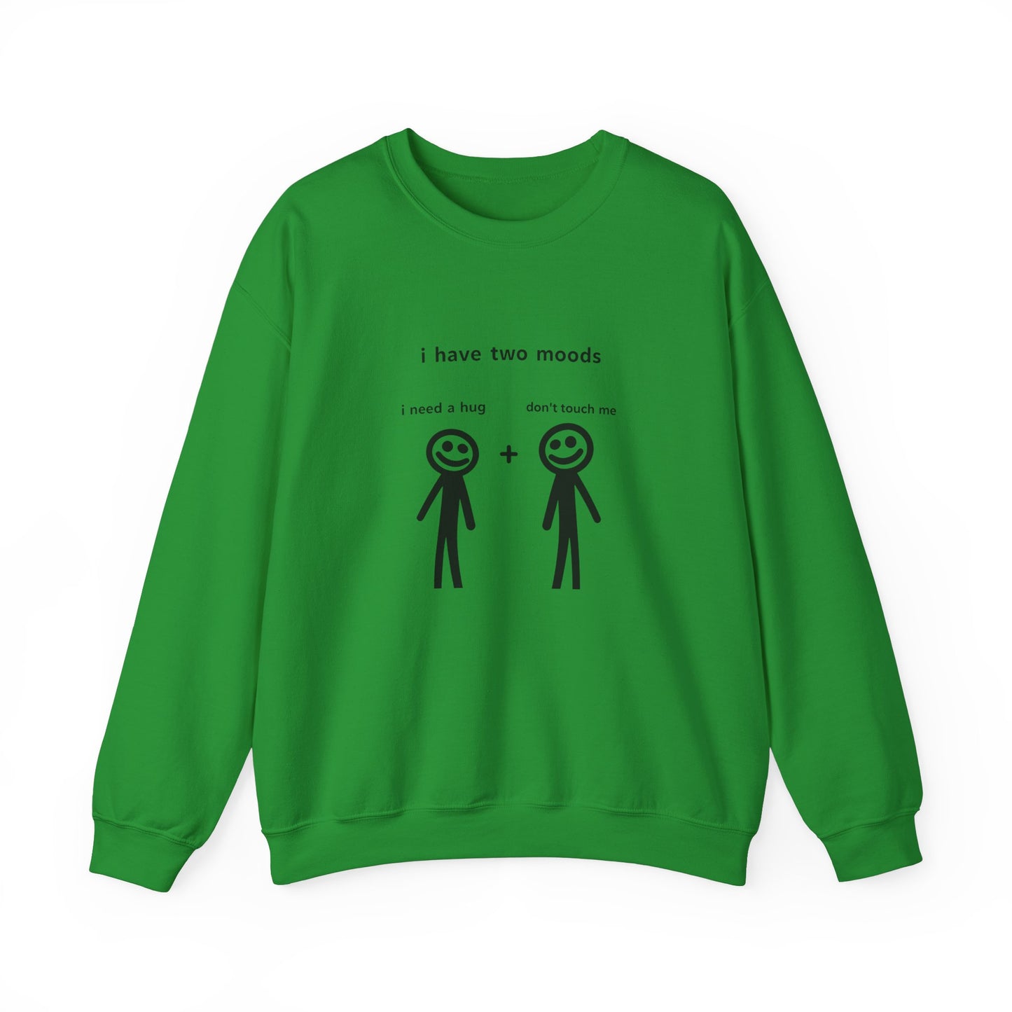 Humorous Crewneck Sweatshirt - "I Have Two Moods" - Perfect for Introverts