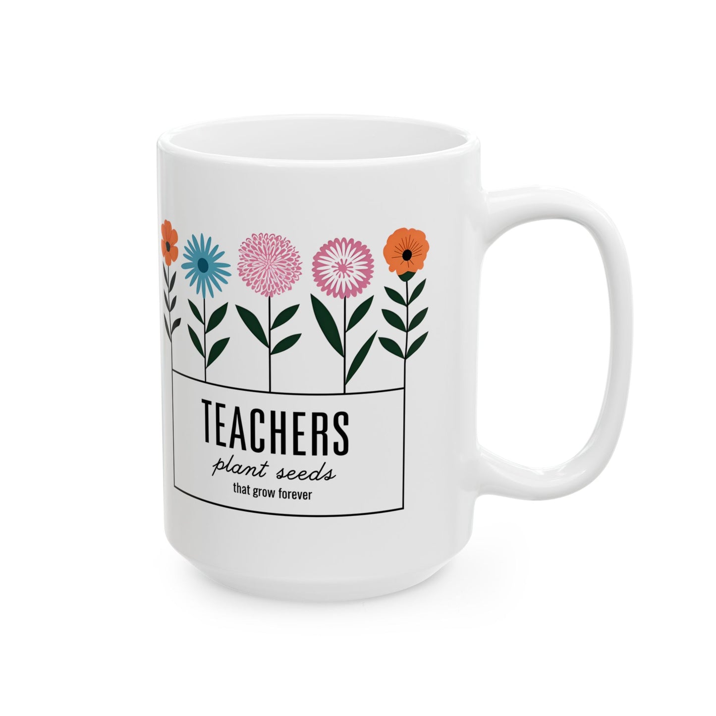 Floral Teacher Ceramic Mug - Perfect Coffee Gift for Educators - 11oz & 15oz