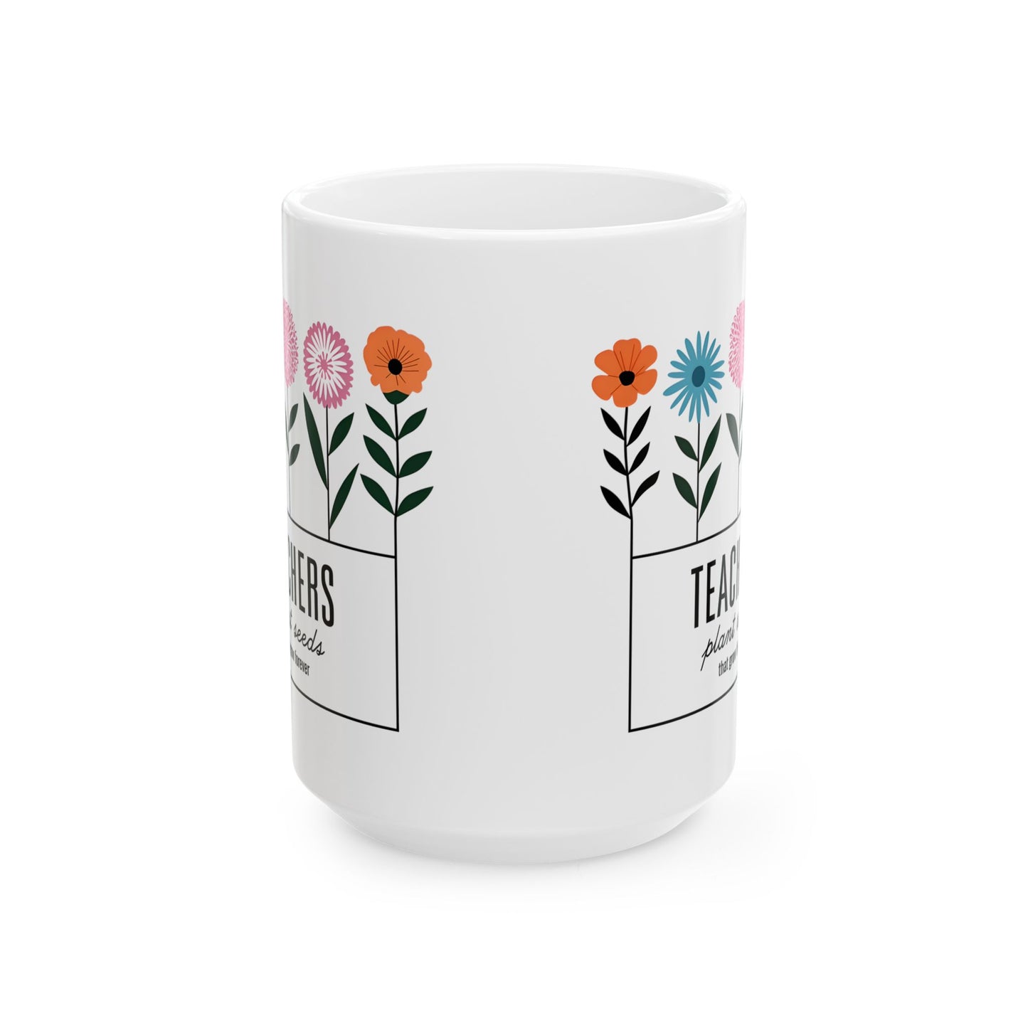 Floral Teacher Ceramic Mug - Perfect Coffee Gift for Educators - 11oz & 15oz
