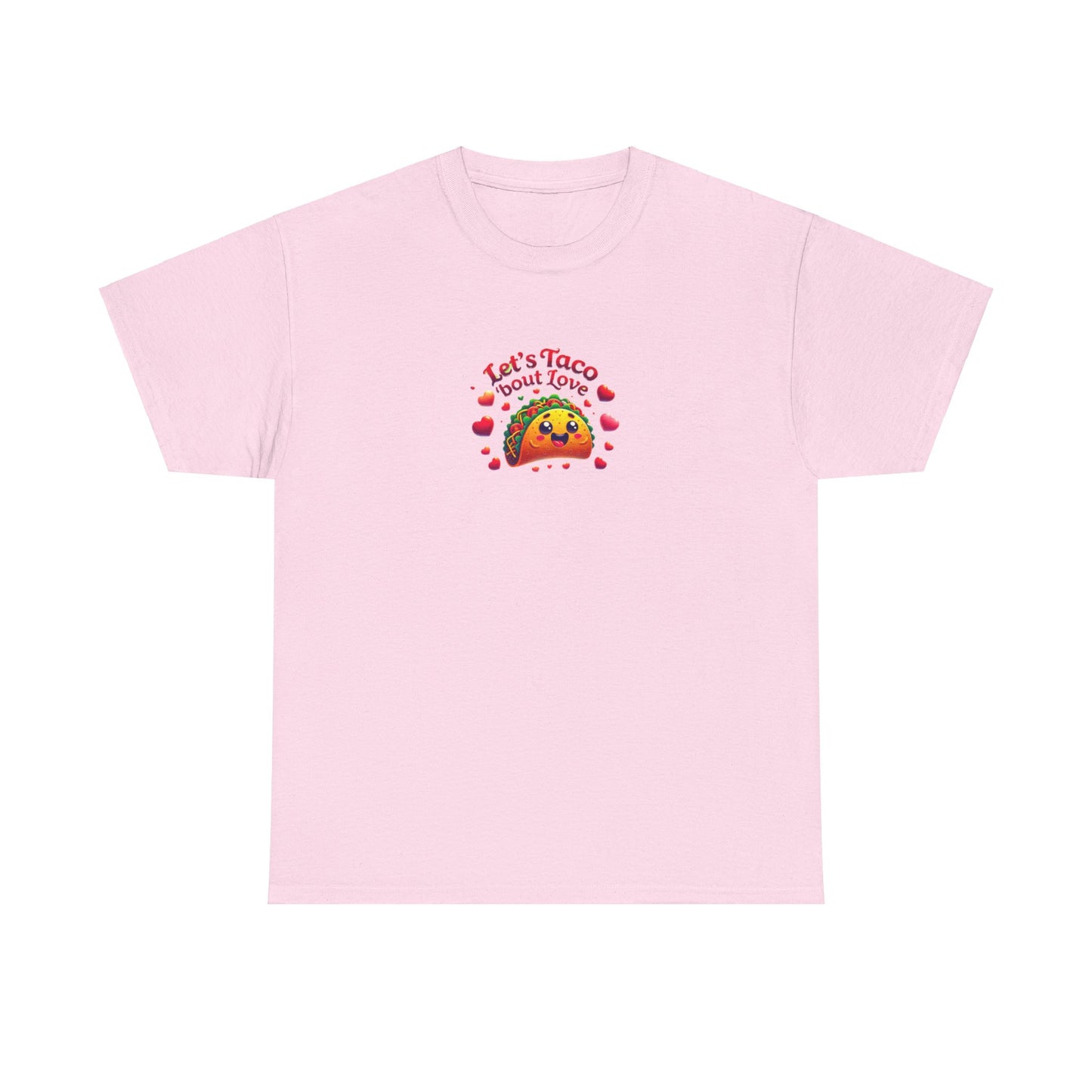 Lets Taco Bout Love Heavy Cotton Valentines Day T-Shirt