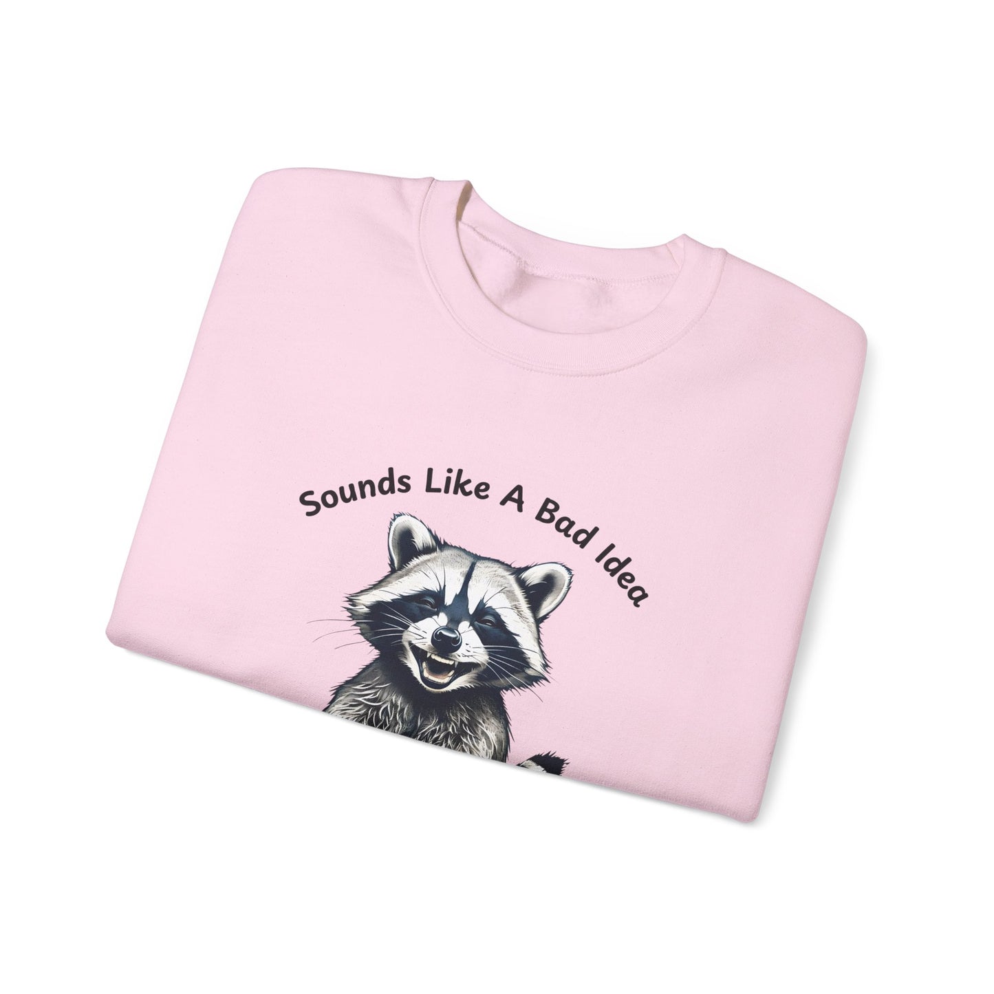 Vintage Sweatshirt Raccoon Sounds Like A Bad Idea