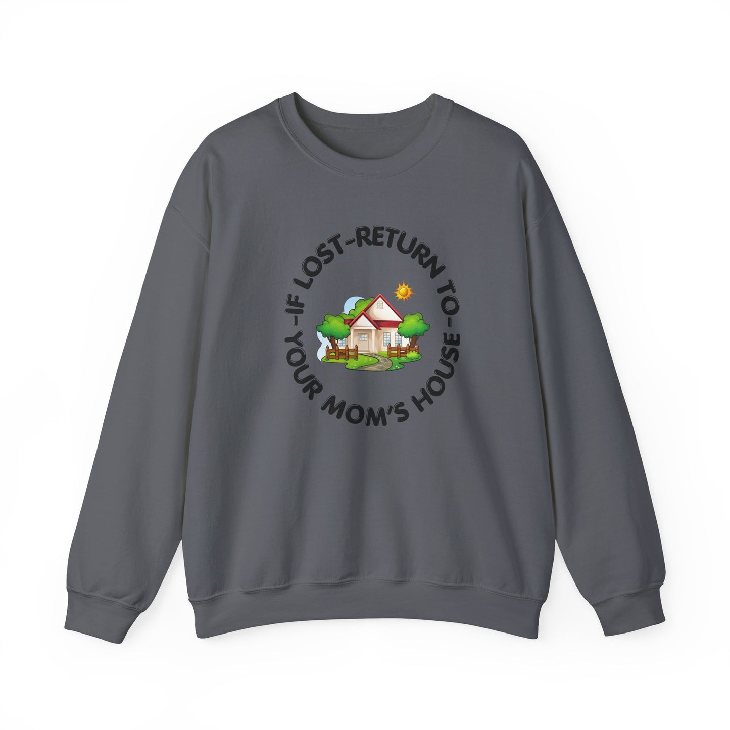 Sweatshirt Your Mom For Him Her Gift Shirt