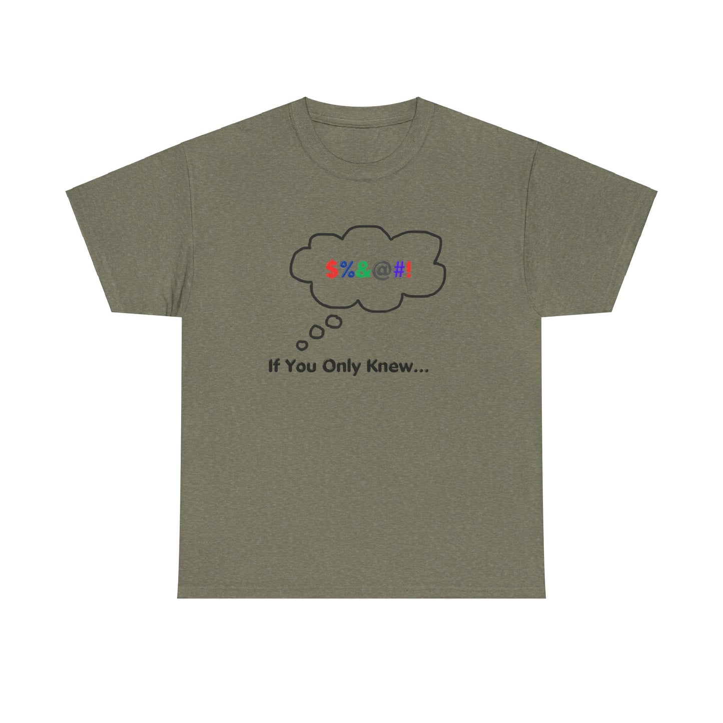 T-Shirt If You Only Knew Crazy Shirt