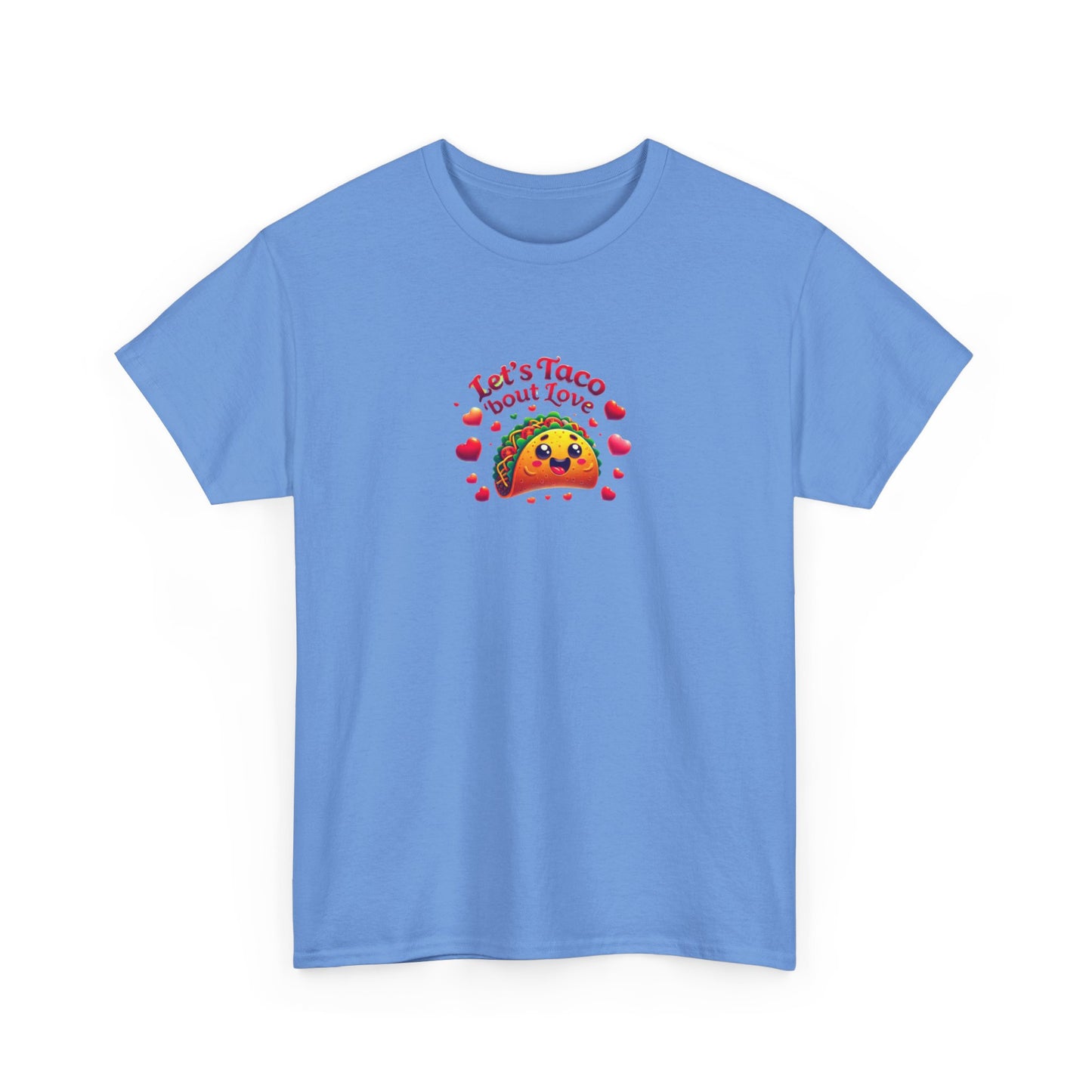 Lets Taco Bout Love Heavy Cotton Valentines Day T-Shirt