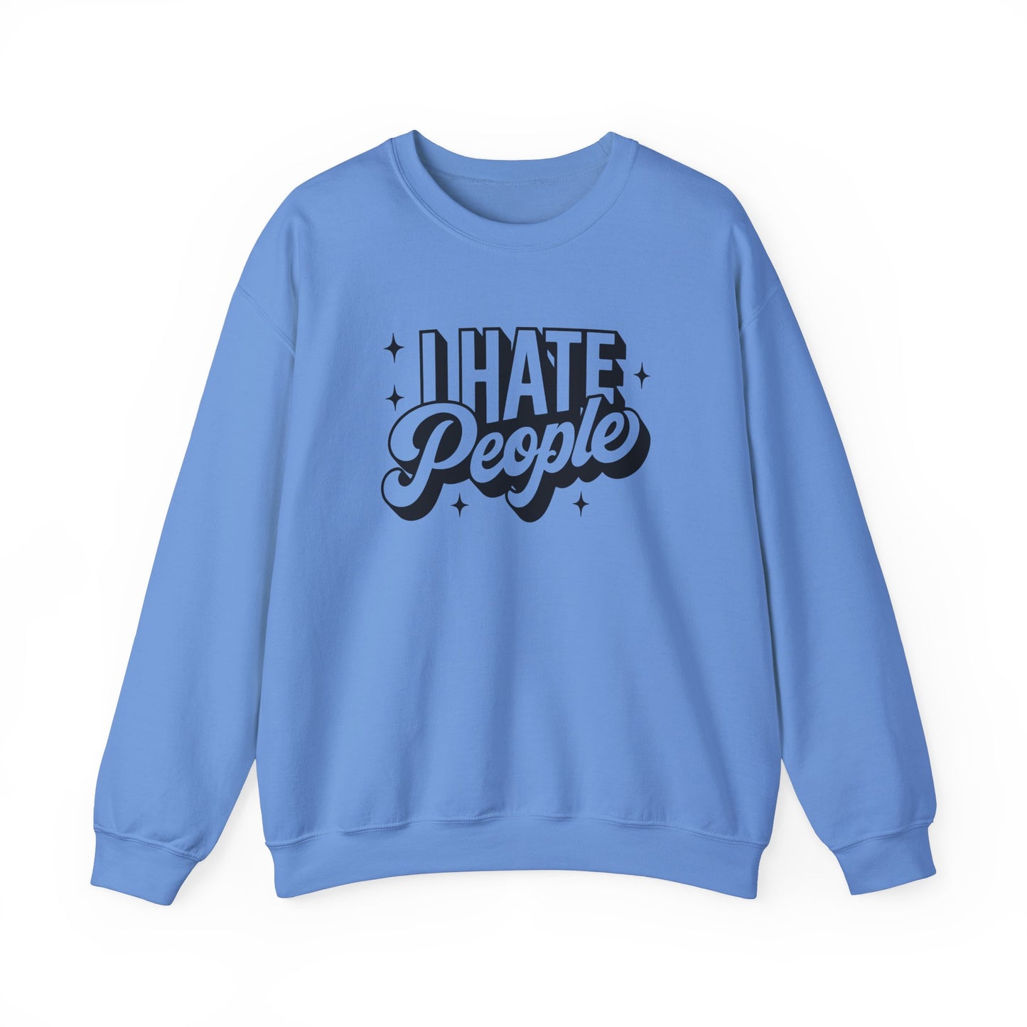 Sweatshirt I Hate People Sarcastic Shirt Gift For Her