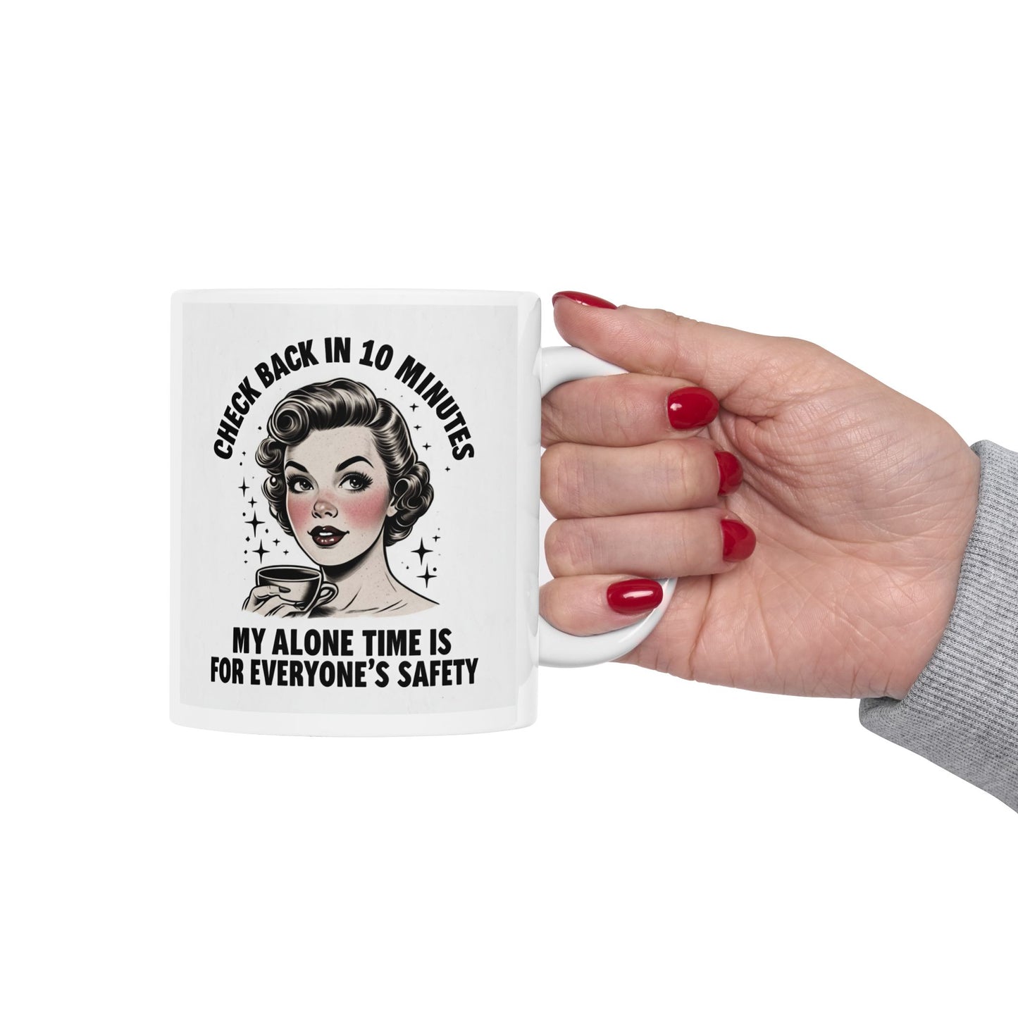 I'm Fine Check Back In 10 Minutes Ceramic Mug, (11oz) Printify