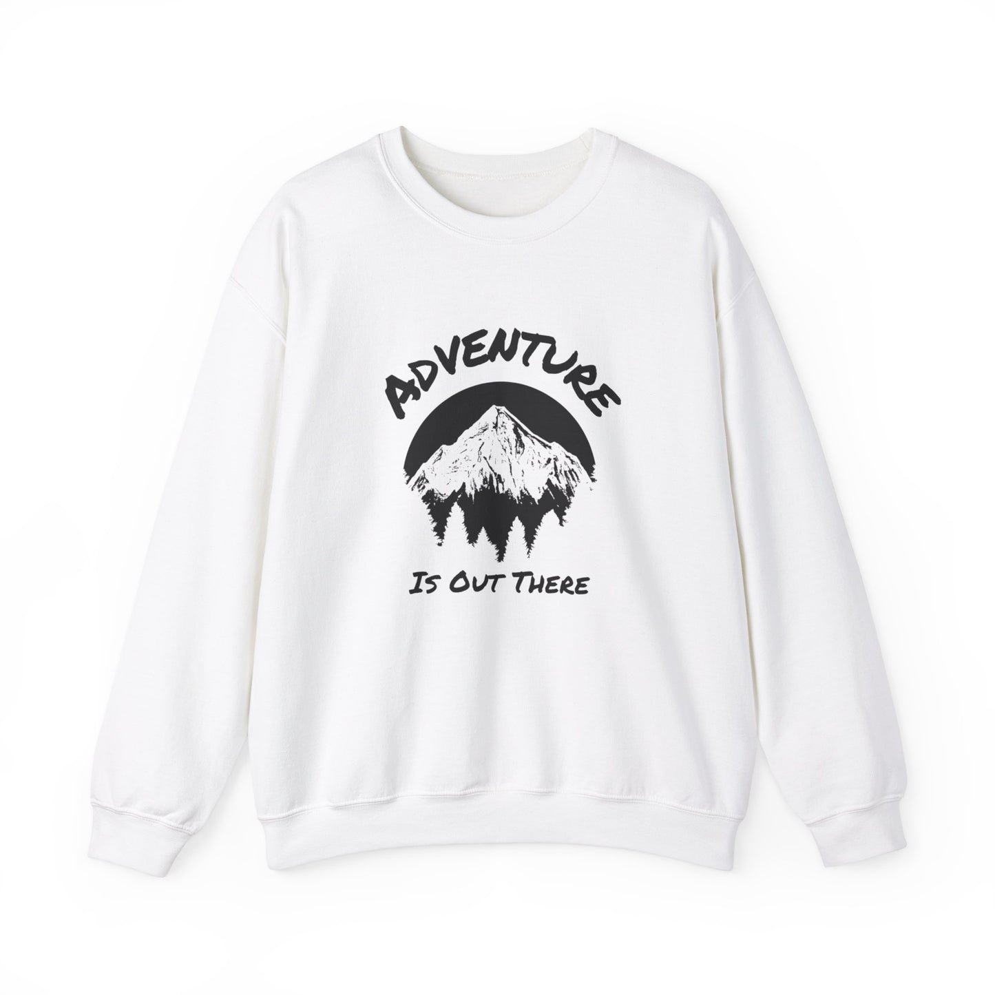 Sweatshirt Adventure Is Out There