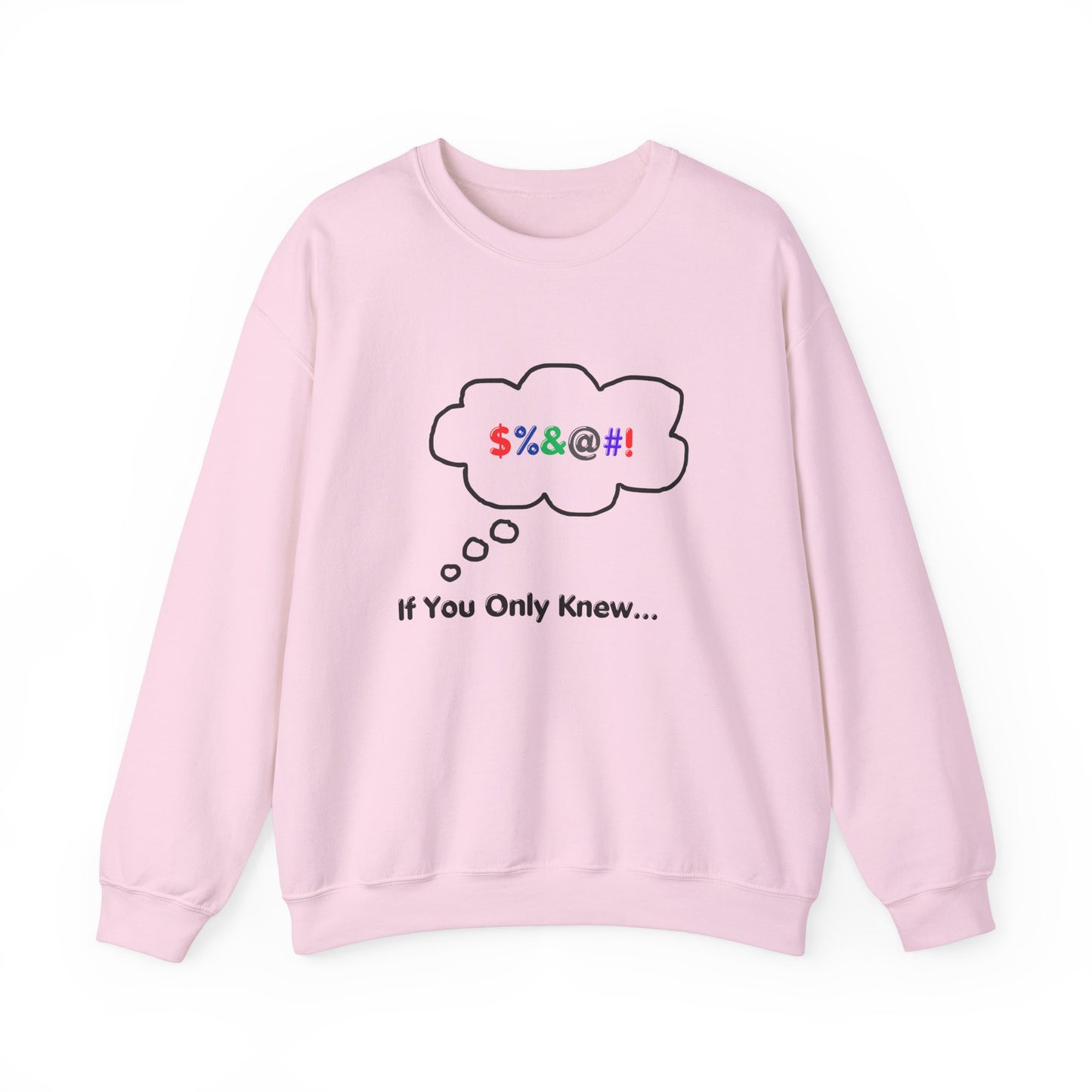 Sweatshirt If You Only Knew Crazy Shirt