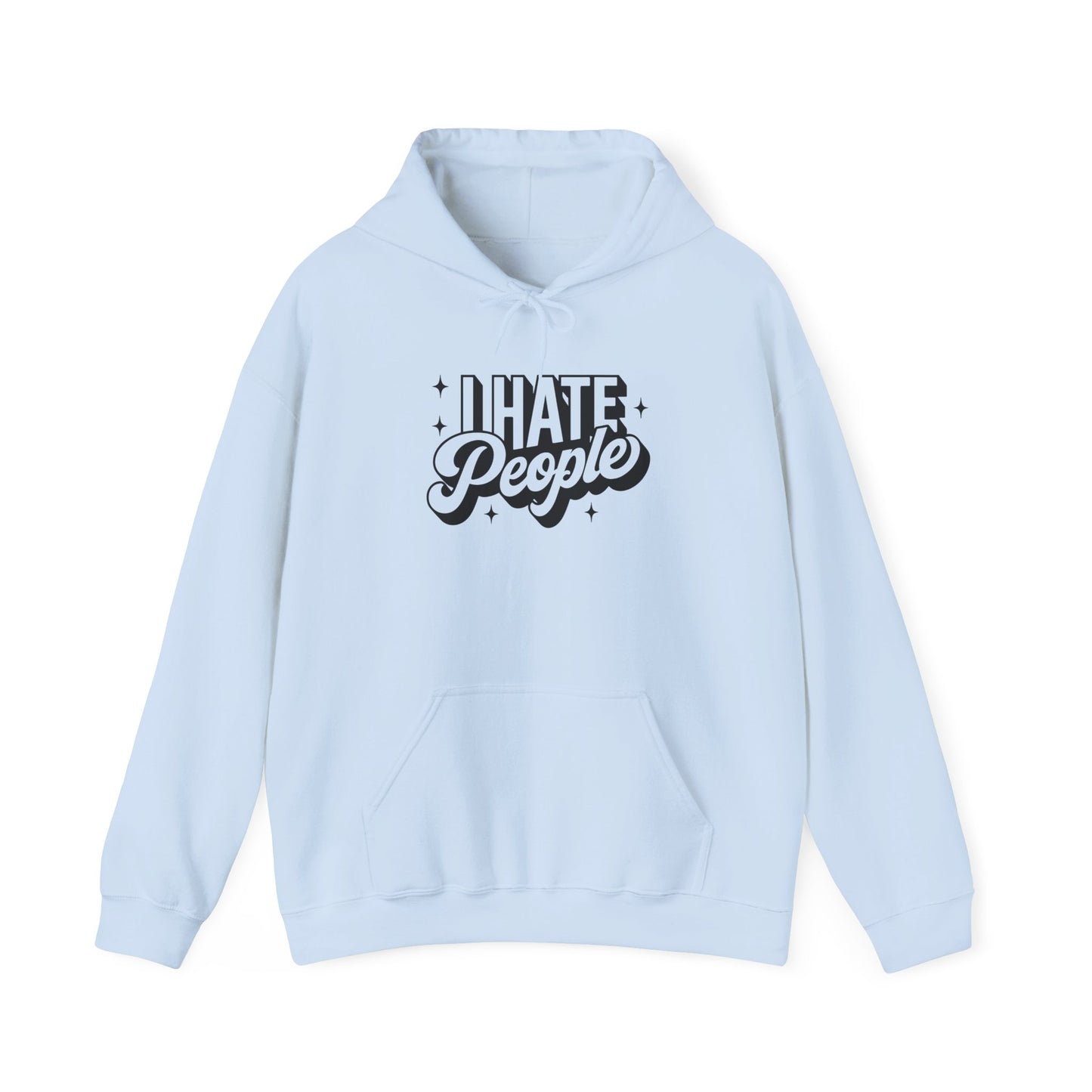 Sarcastic Hoodie I Hate People Valentine Gift Hooded Sweatshirt