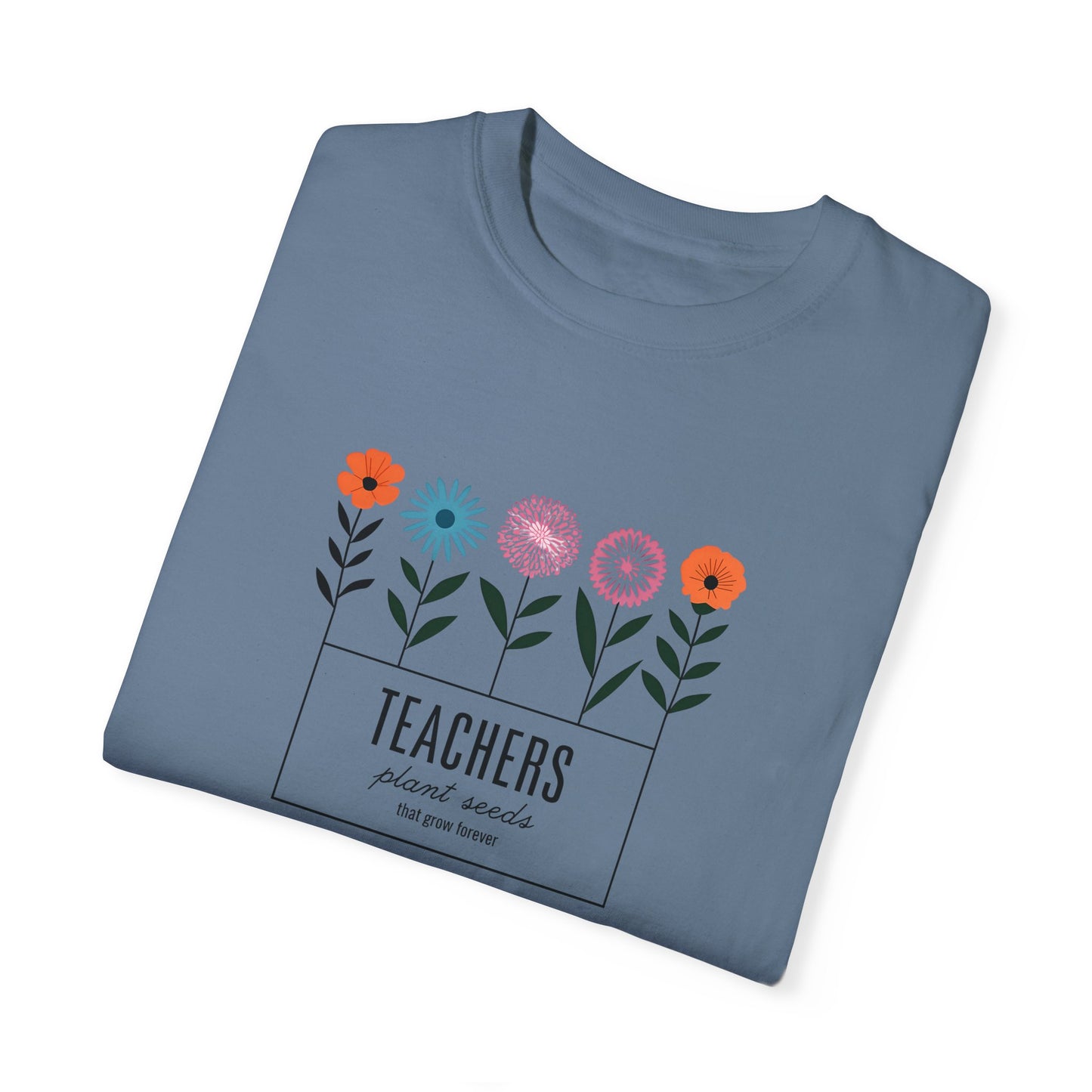 Teacher Plant Seeds T-Shirt Gift For Teachers
