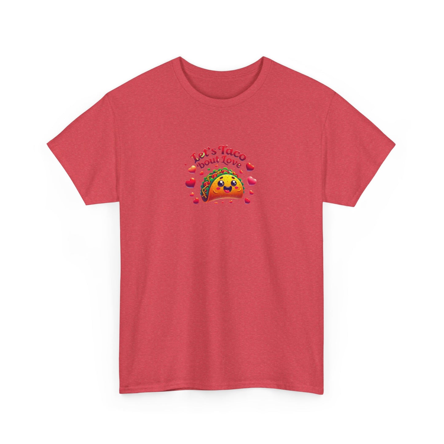 Lets Taco Bout Love Heavy Cotton Valentines Day T-Shirt